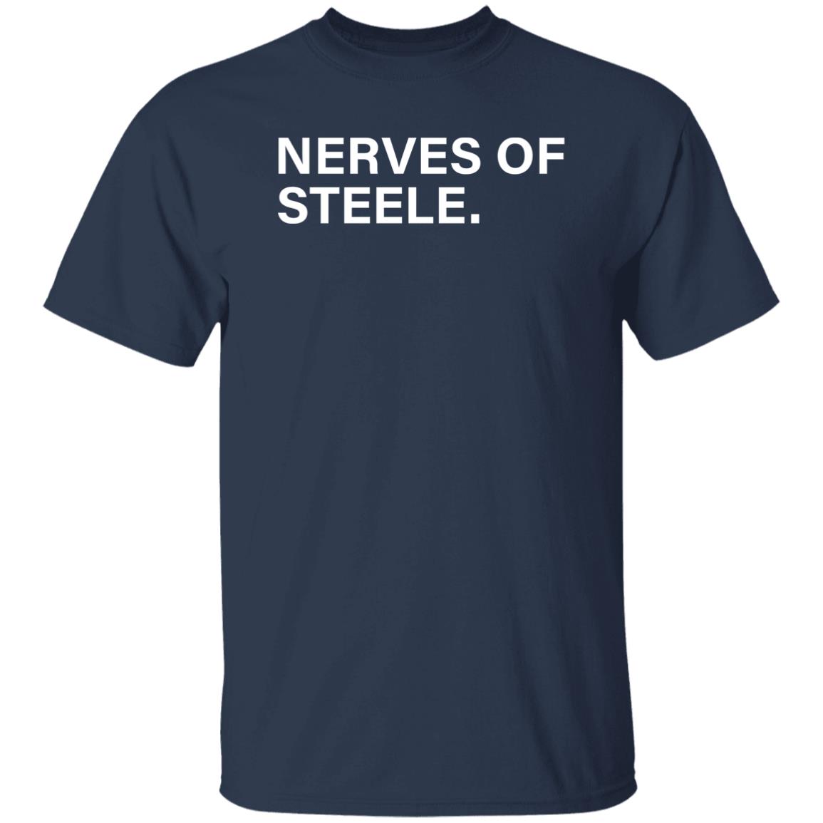 Nerves Of Steele Shirt Obvious Shirts Justin Steele Nerves Of Steele Shirt Hoodie Sweatshirt - Teechipus