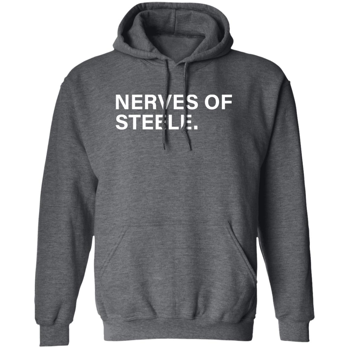 Nerves Of Steele Shirt Obvious Shirts Justin Steele Nerves Of Steele Shirt Hoodie Sweatshirt - Teechipus