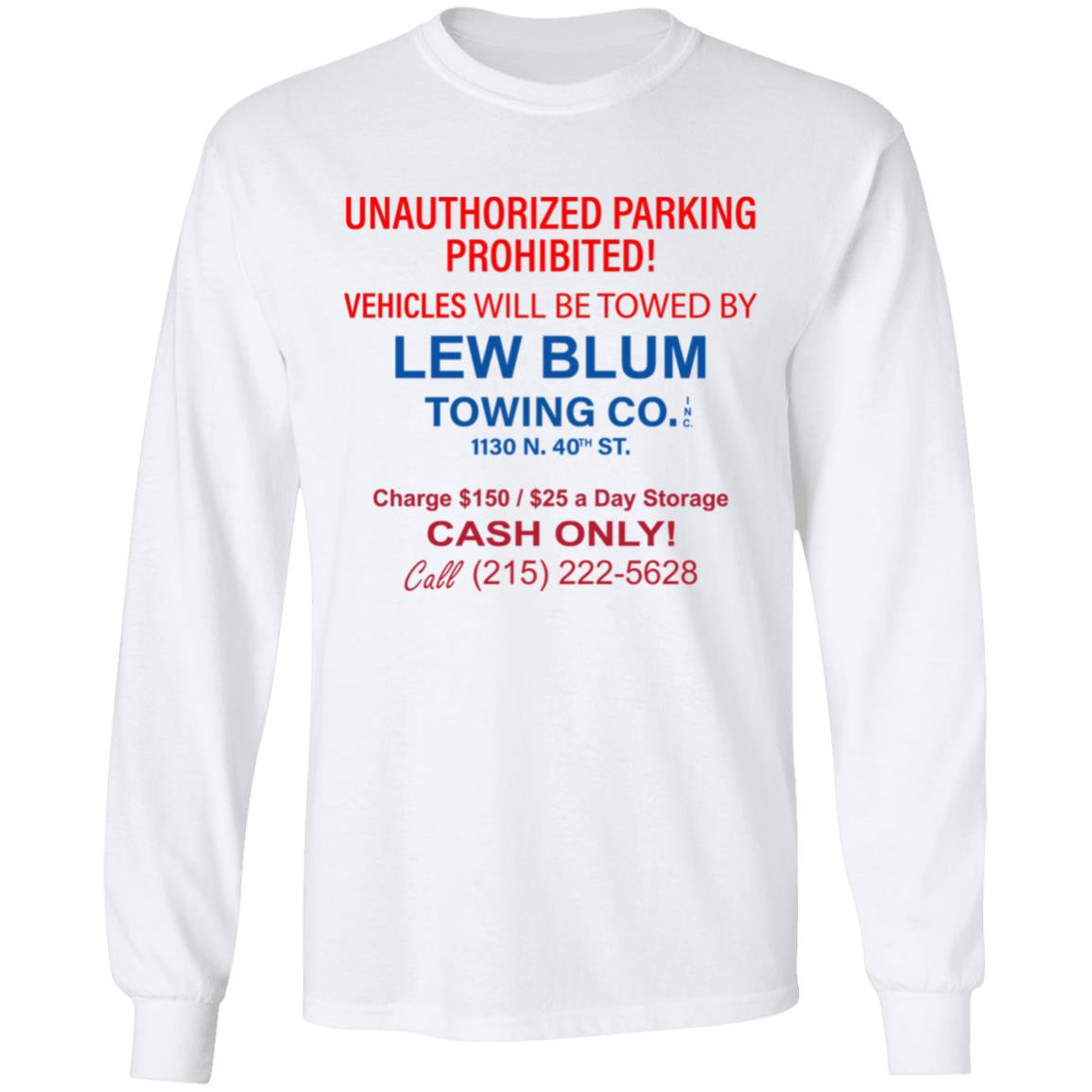 Lew Blum Shirt Unauthorized Parking Prohibited Lew Blum Shirt Hoodie Sweatshirt - Teechipus