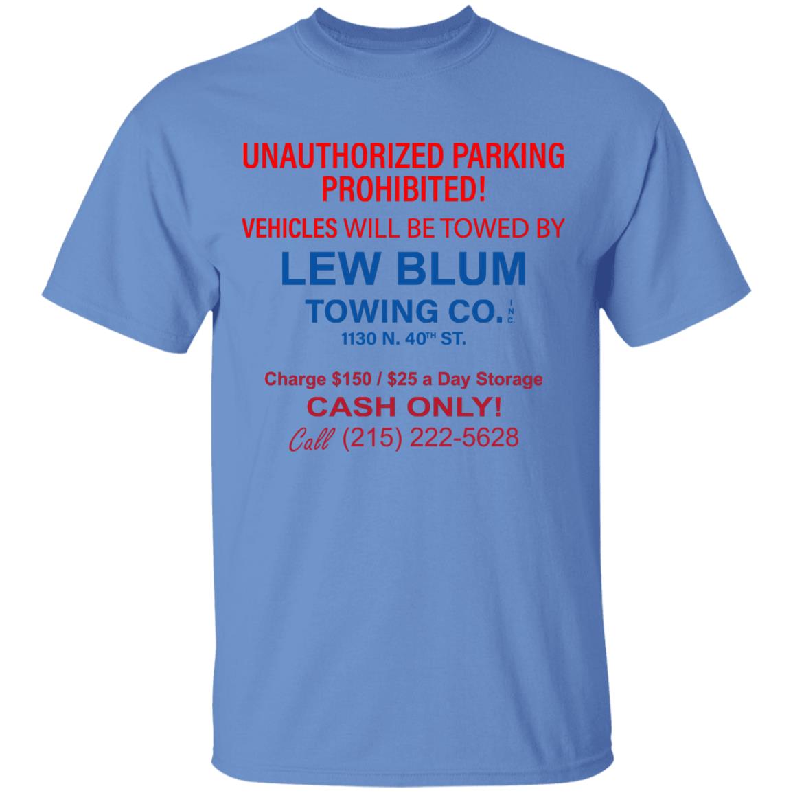 Lew Blum Shirt Unauthorized Parking Prohibited Lew Blum Shirt Hoodie Sweatshirt - Teechipus