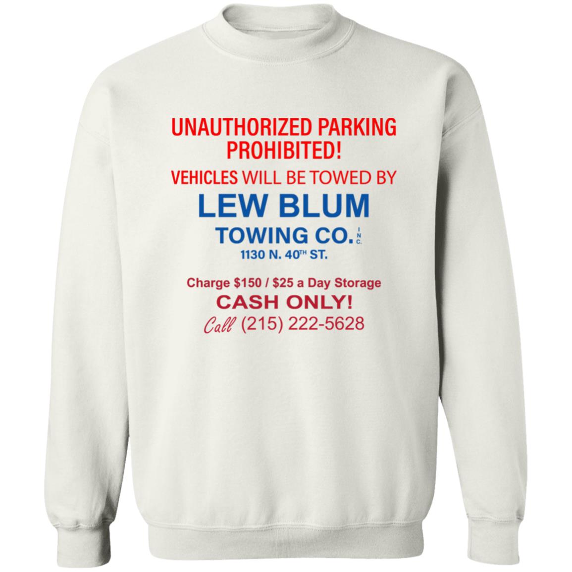 Lew Blum Shirt Unauthorized Parking Prohibited Lew Blum Shirt Hoodie Sweatshirt - Teechipus