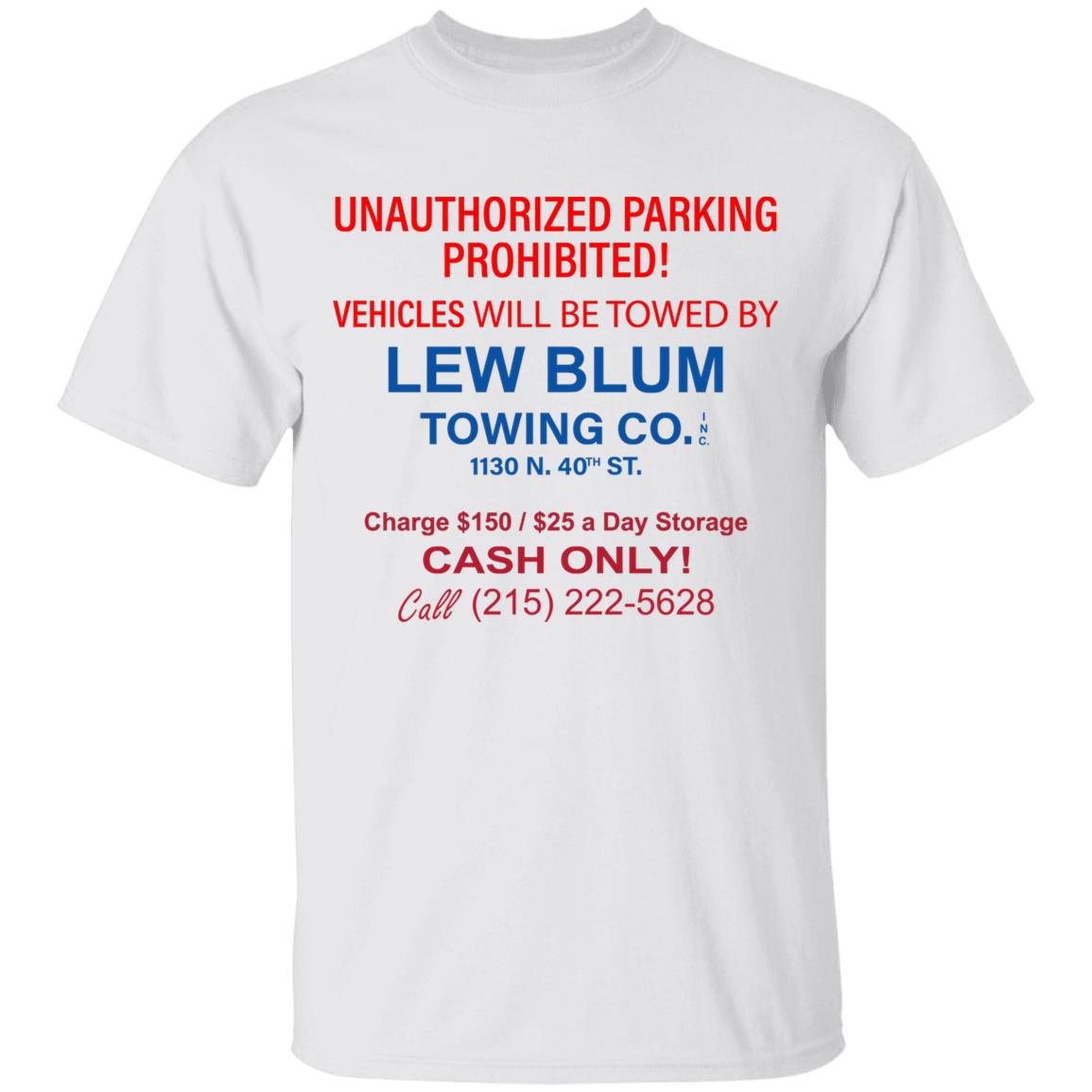 Lew Blum Shirt Unauthorized Parking Prohibited Lew Blum Shirt Hoodie Sweatshirt - Teechipus