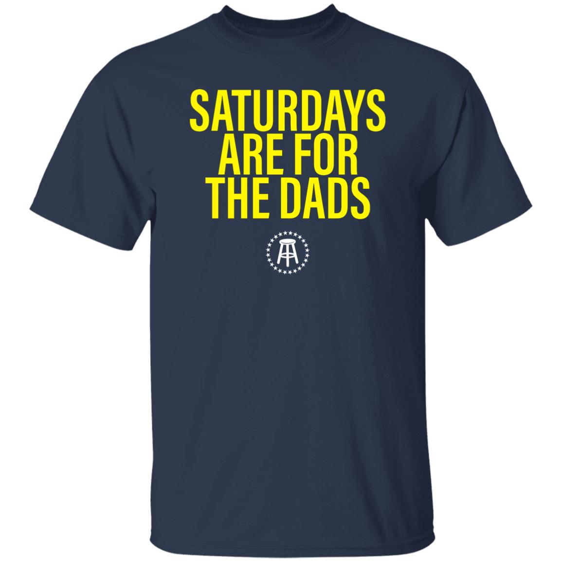 Saturdays Are For The Dads Shirt Chris Castellani Barstool Saturdays Are For The Dads Shirt Hoodie Sweatshirt - Teechipus