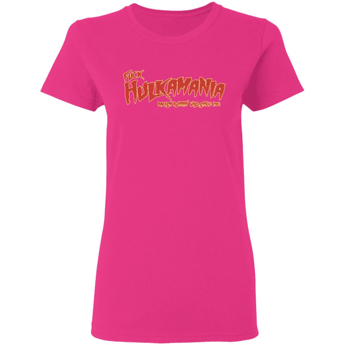 Fuck Hulkamania Racism Runnin’ Wild Since 1984 Shirt Alexis Littlefoot Merch Fuck Hulkamania Shirt Hoodie Sweatshirt - Teechipus