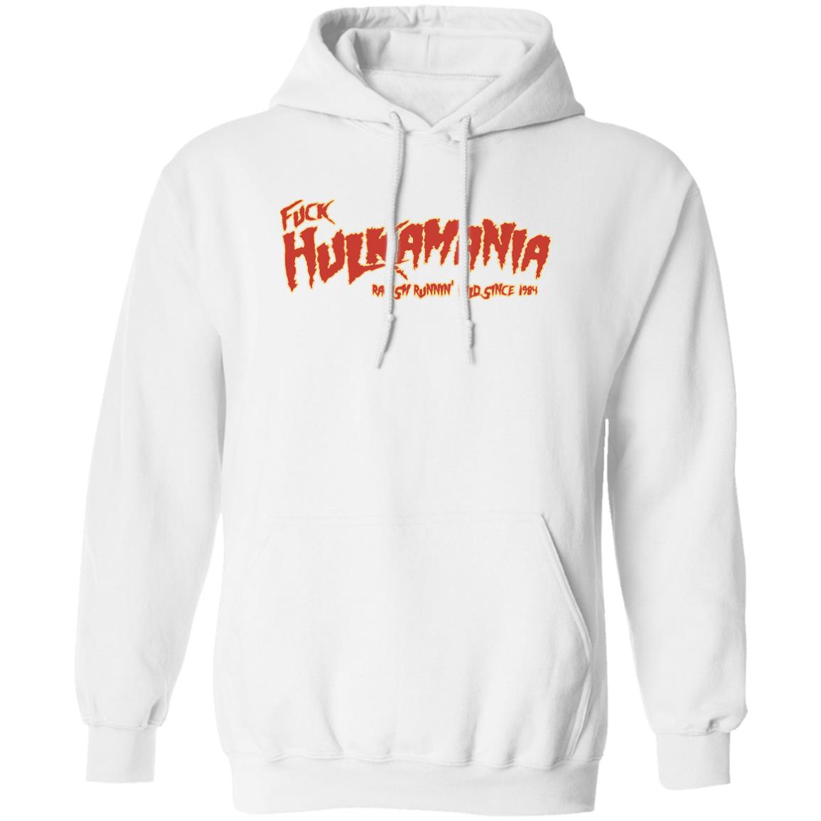 Fuck Hulkamania Racism Runnin’ Wild Since 1984 Shirt Alexis Littlefoot Merch Fuck Hulkamania Shirt Hoodie Sweatshirt - Teechipus