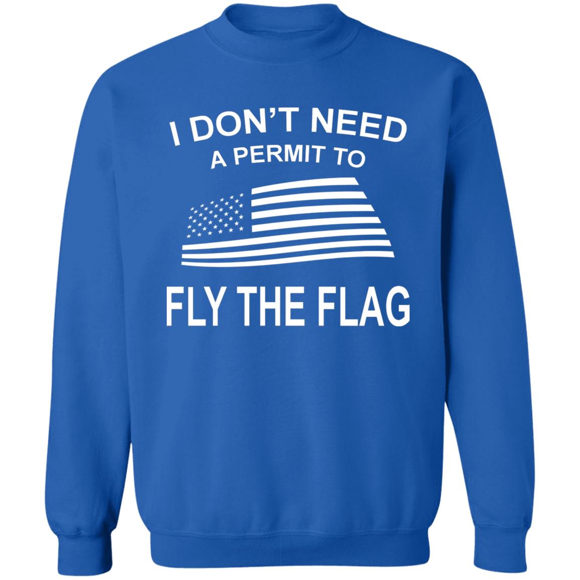 I Don't Need A Permit To Fly The Flag Shirt Camping World Fly The Flag Shirt Hoodie Sweatshirt - Teechipus