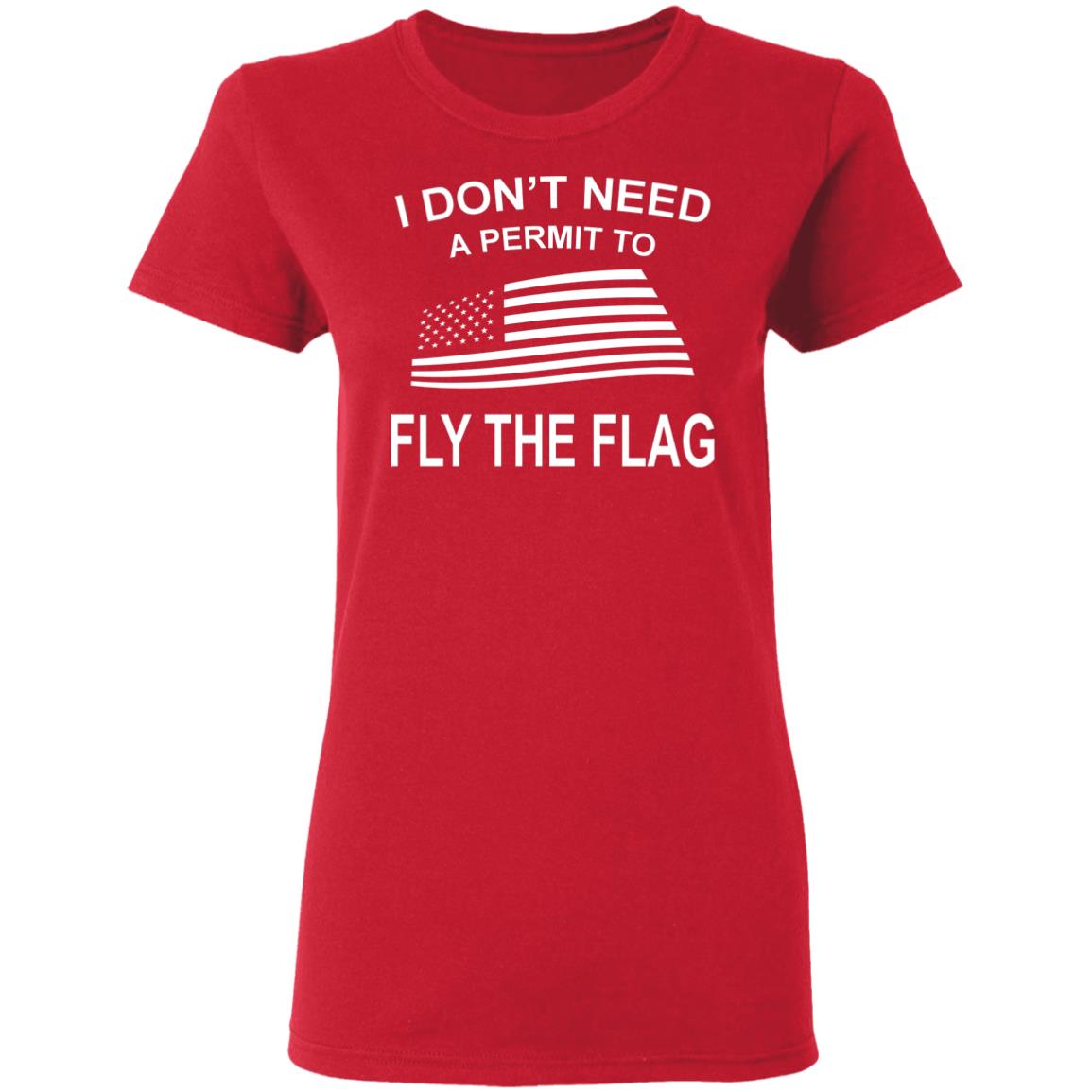 I Don't Need A Permit To Fly The Flag Shirt Camping World Fly The Flag Shirt Hoodie Sweatshirt - Teechipus