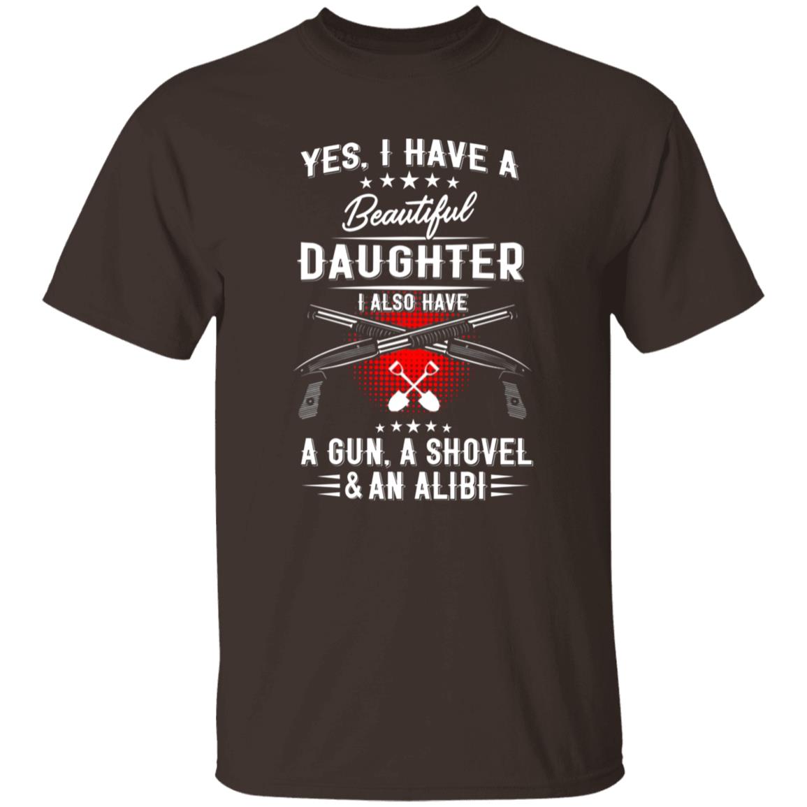 I Have A Beautiful Daughter Shirt Barstool Big Cat I Have A Beautiful Daughter I Also Have A Gun A Shovel And An Alibi Shirt Hoodie Sweatshirt - Teechipus
