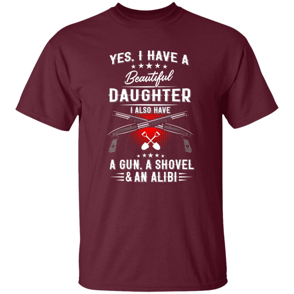 I Have A Beautiful Daughter Shirt Barstool Big Cat I Have A Beautiful Daughter I Also Have A Gun A Shovel And An Alibi Shirt Hoodie Sweatshirt - Teechipus