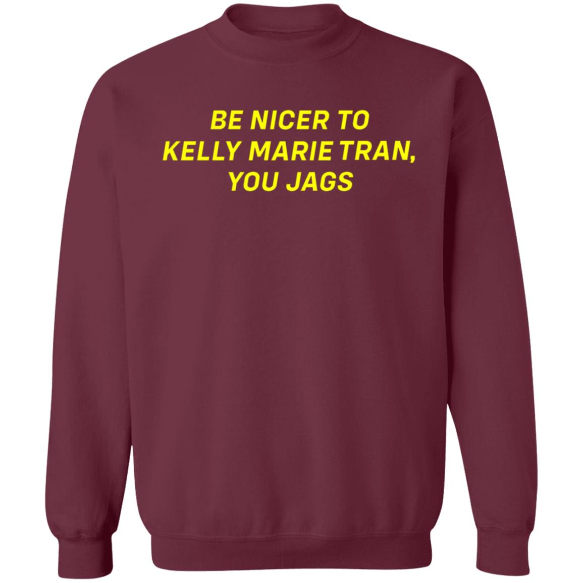 Be Nicer To Kelly Marie Tran You Jags Shirt Superyaki Merch Be Nice Shirt Kelly Marie Tran Shirt Hoodie Sweatshirt - Teechipus