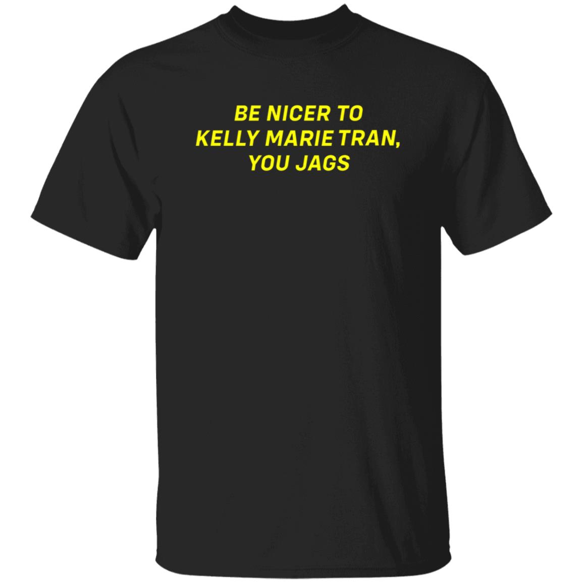 Be Nicer To Kelly Marie Tran You Jags Shirt Superyaki Merch Be Nice Shirt Kelly Marie Tran Shirt Hoodie Sweatshirt - Teechipus