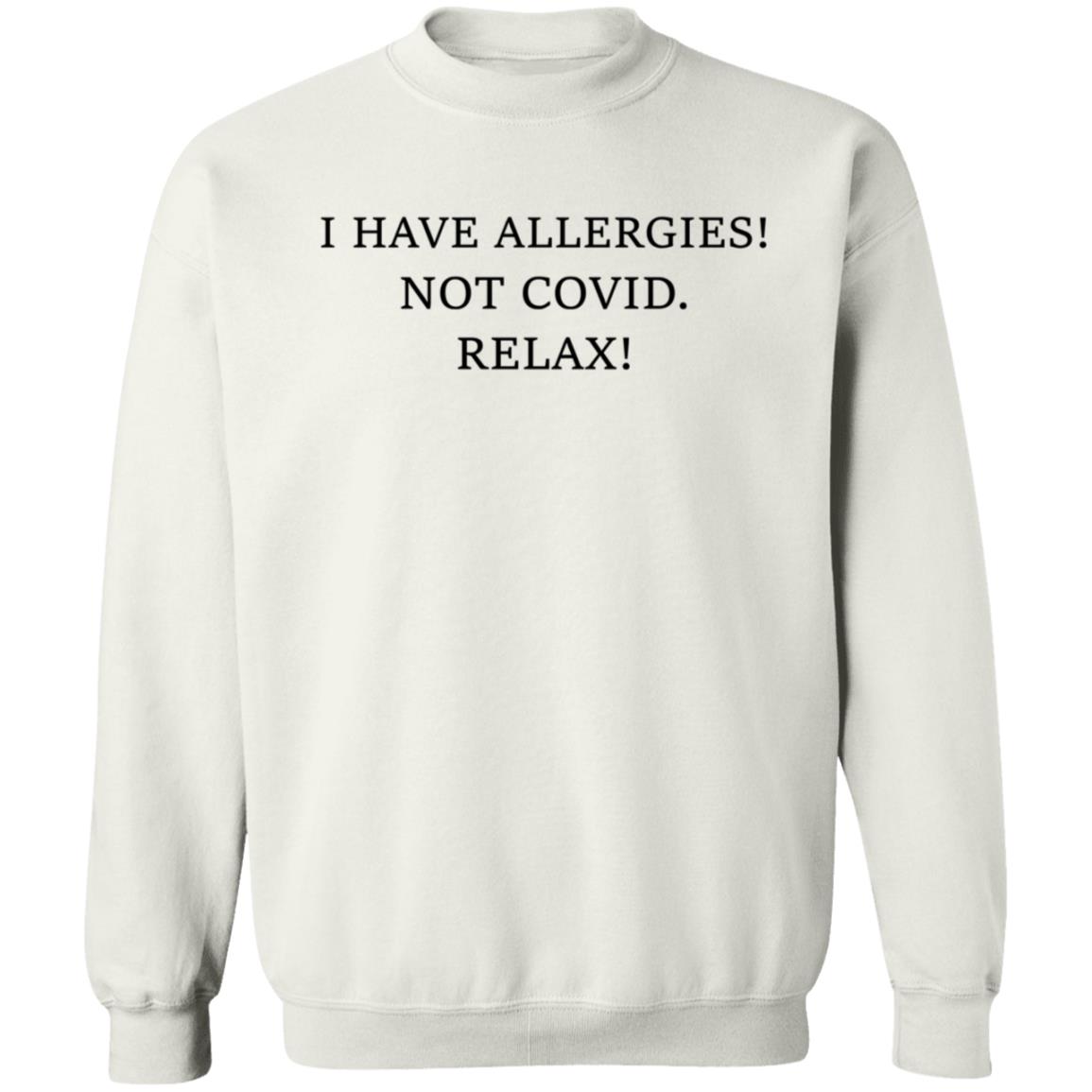 I Have Allergies Not Covid Relax Shirt Trevor Donovan I Have Allergies Not Covid 19 Shirt Hoodie Sweatshirt - Teechipus