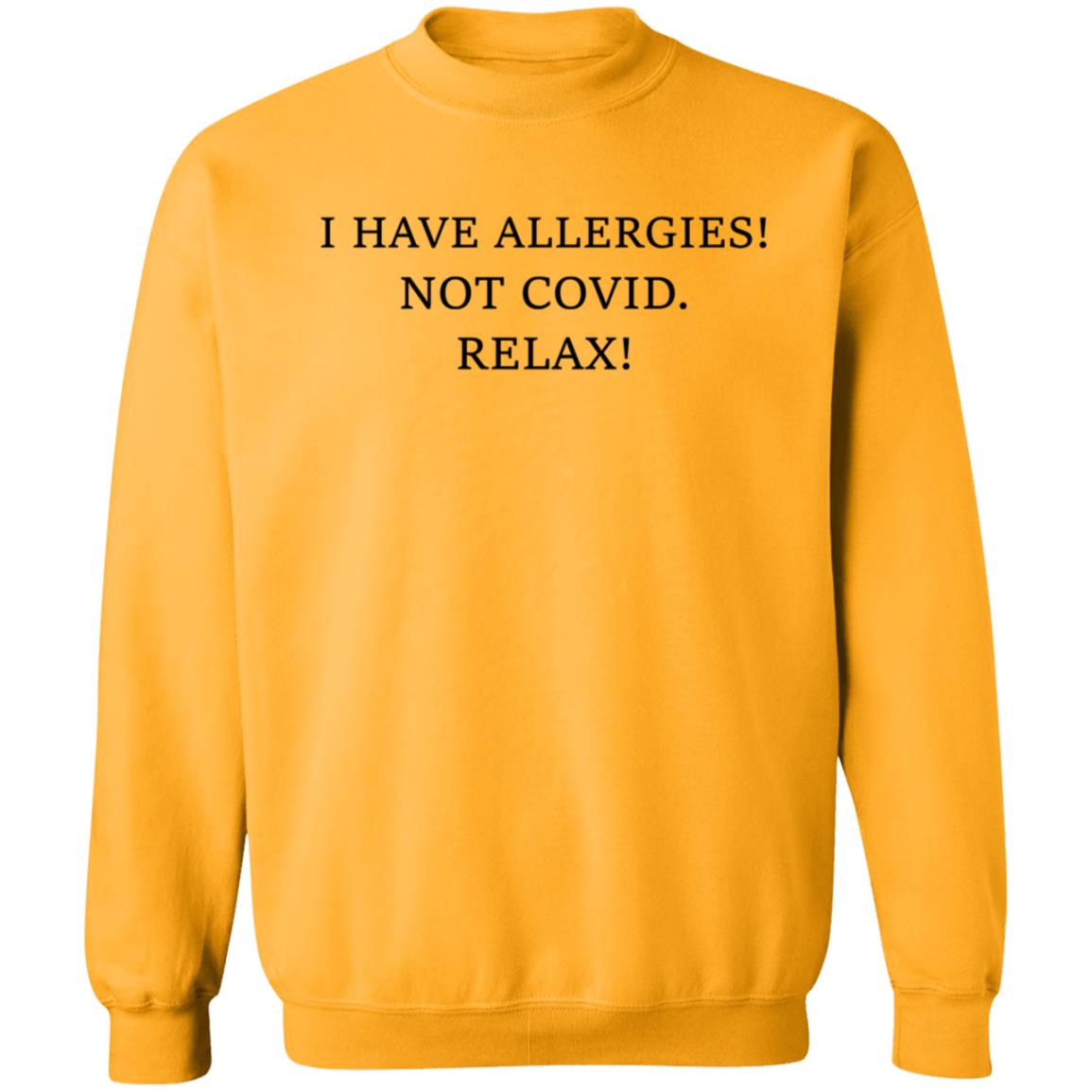 I Have Allergies Not Covid Relax Shirt Trevor Donovan I Have Allergies Not Covid 19 Shirt Hoodie Sweatshirt - Teechipus