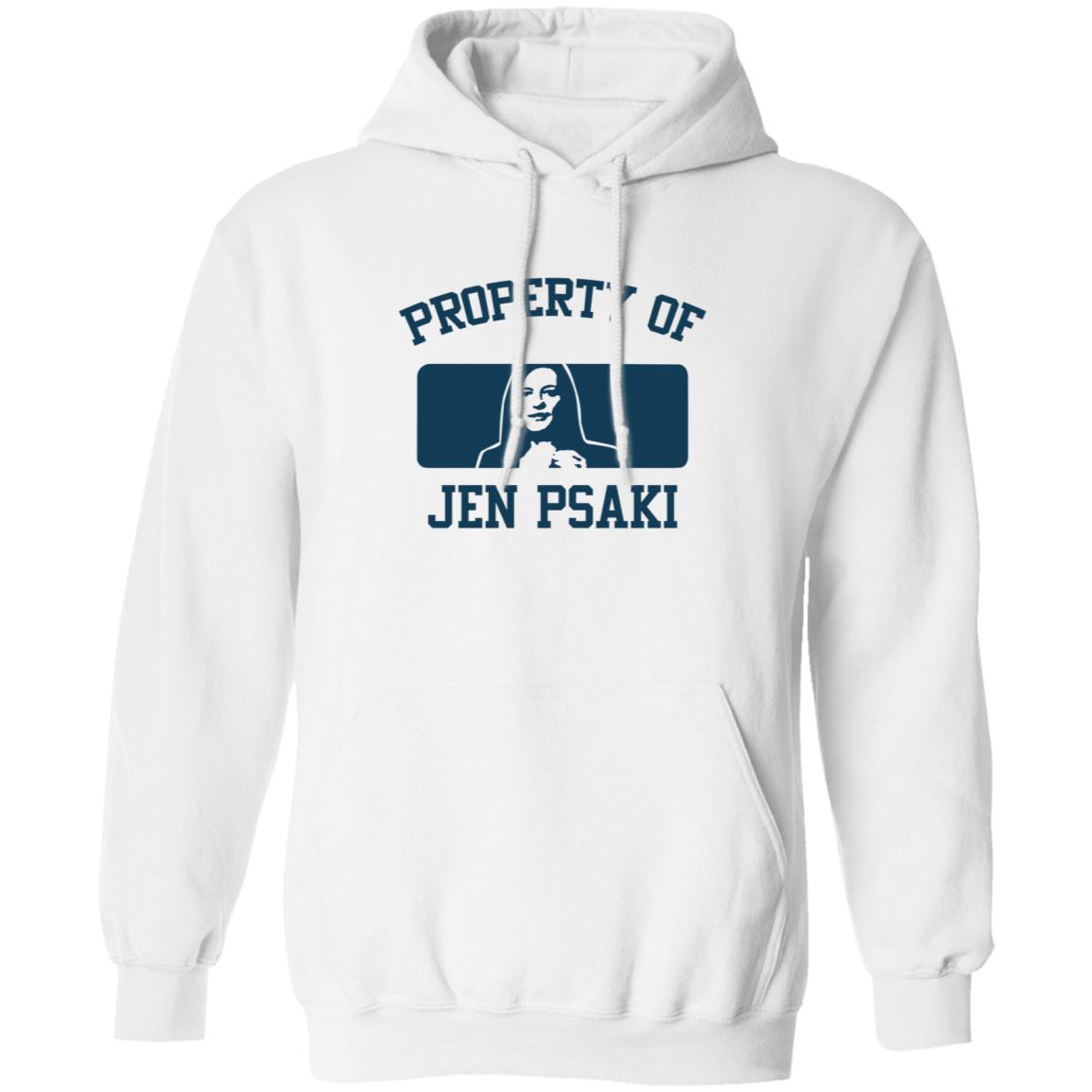 Property Of Jen Psaki Shirt Paul Leigh Jen Psaki Shirt Hoodie Sweatshirt - Teechipus
