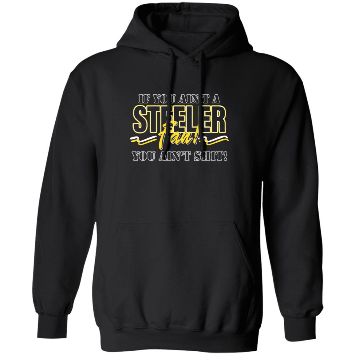 If You Ain't A Steeler Fan You Ain't Shirt Steelers Depot Kevin Dotson Shirt Hoodie Sweatshirt - Teechipus