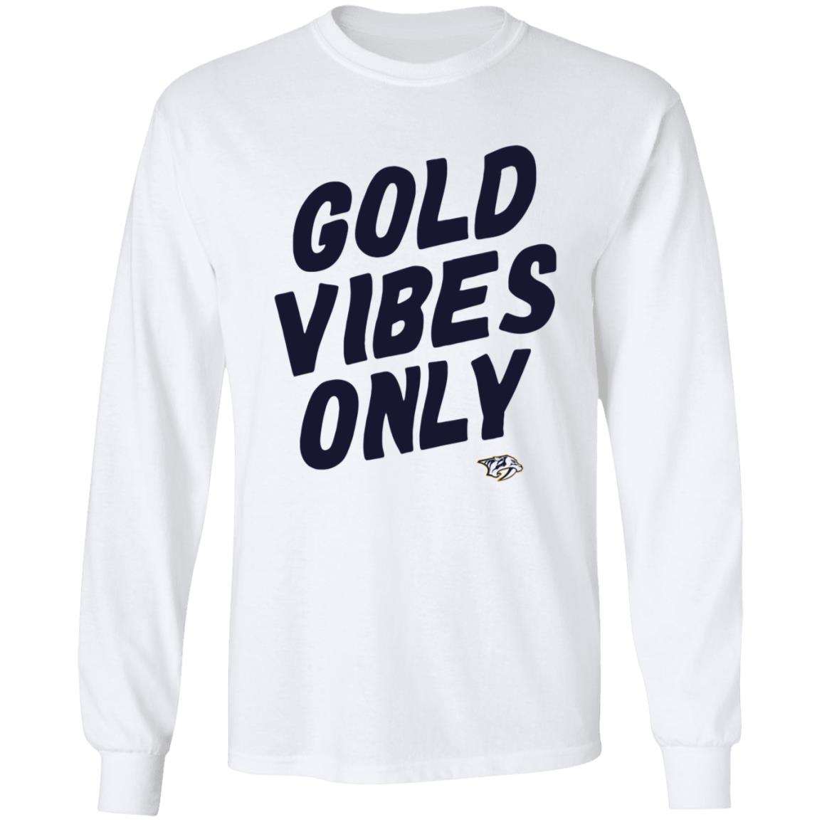 Gold Vibes Only Shirt Nashville Predators Gold Vibes Only Shirt Hoodie Sweatshirt - Teechipus