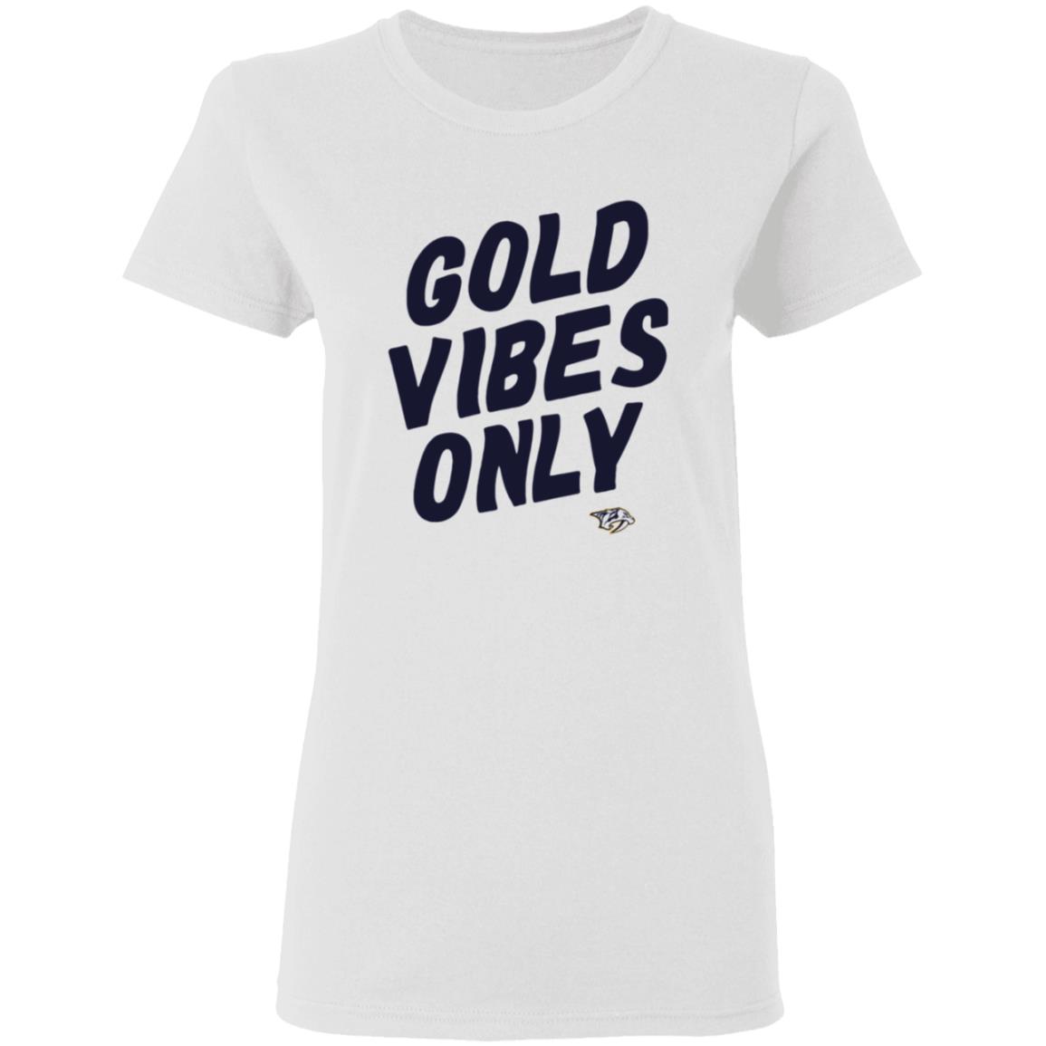 Gold Vibes Only Shirt Nashville Predators Gold Vibes Only Shirt Hoodie Sweatshirt - Teechipus