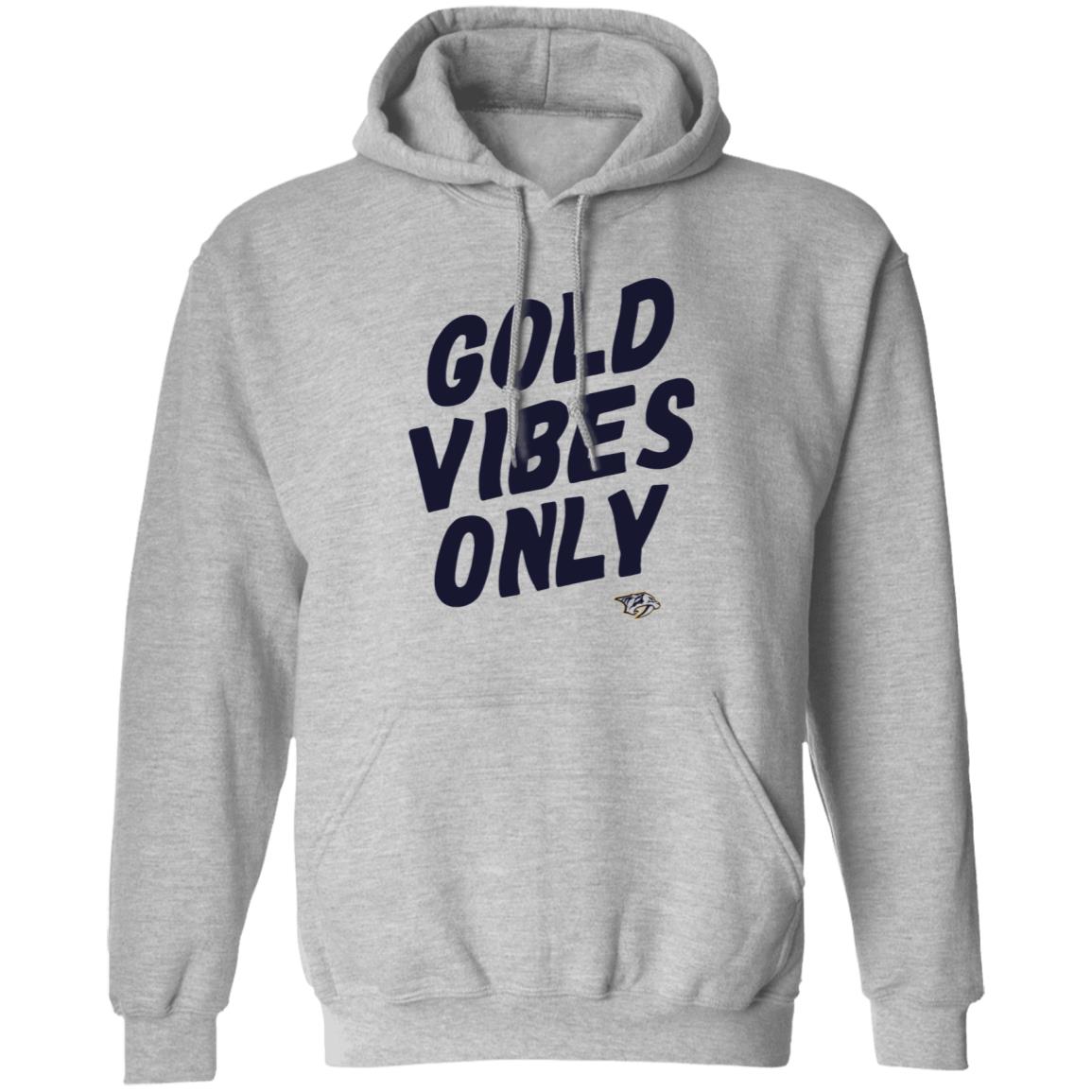 Gold Vibes Only Shirt Nashville Predators Gold Vibes Only Shirt Hoodie Sweatshirt - Teechipus