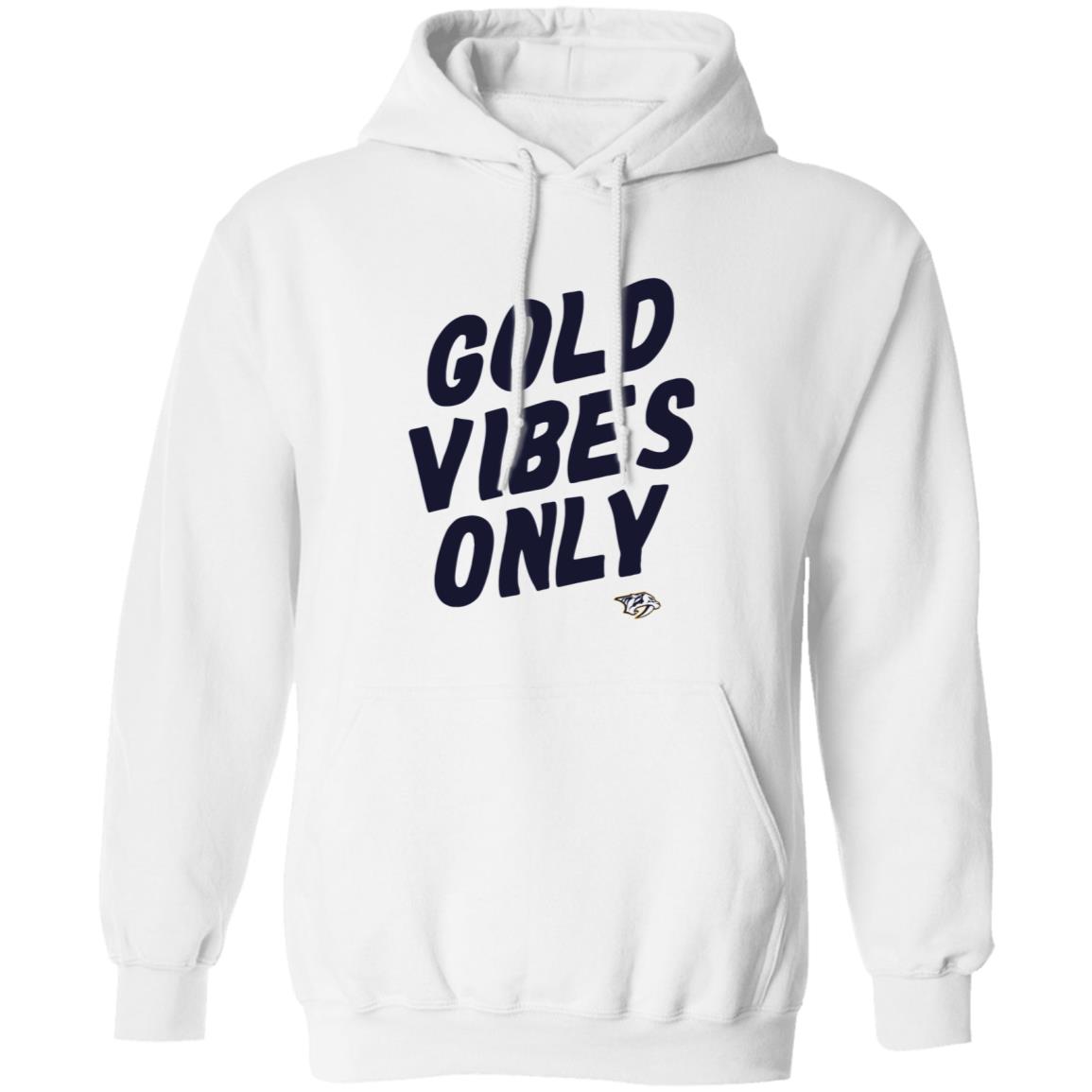 Gold Vibes Only Shirt Nashville Predators Gold Vibes Only Shirt Hoodie Sweatshirt - Teechipus