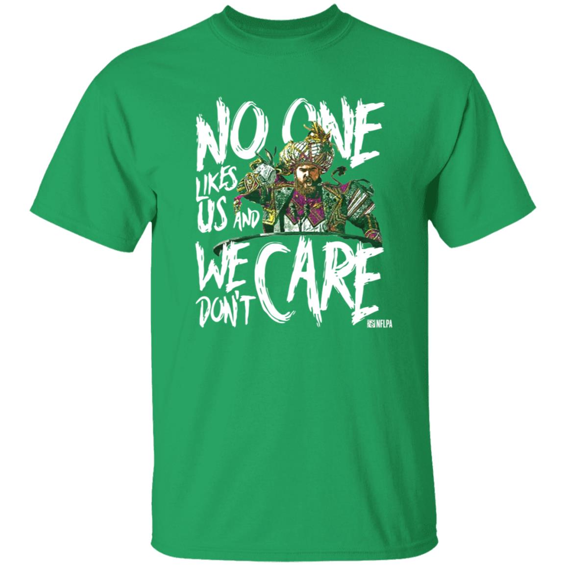 Coach Phila Sirianni’S No One Likes Us And We Don't Care Shirt Jason Kelce We Don't Care Shirt Hoodie Sweatshirt - Teechipus