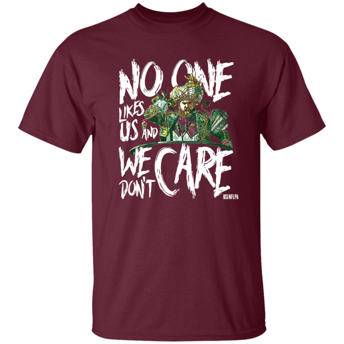 Coach Phila Sirianni’S No One Likes Us And We Don't Care Shirt Jason Kelce We Don't Care Shirt Hoodie Sweatshirt - Teechipus
