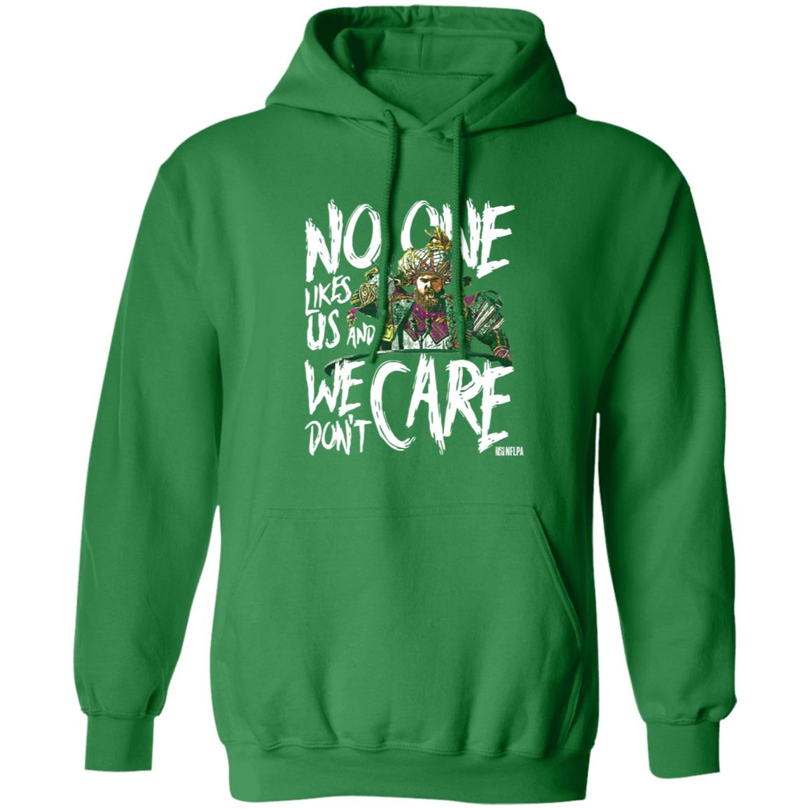 Coach Phila Sirianni’S No One Likes Us And We Don't Care Shirt Jason Kelce We Don't Care Shirt Hoodie Sweatshirt - Teechipus