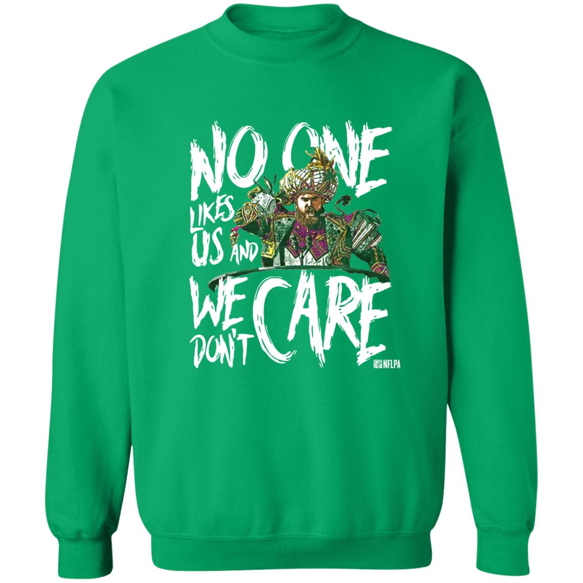 Coach Phila Sirianni’S No One Likes Us And We Don't Care Shirt Jason Kelce We Don't Care Shirt Hoodie Sweatshirt - Teechipus