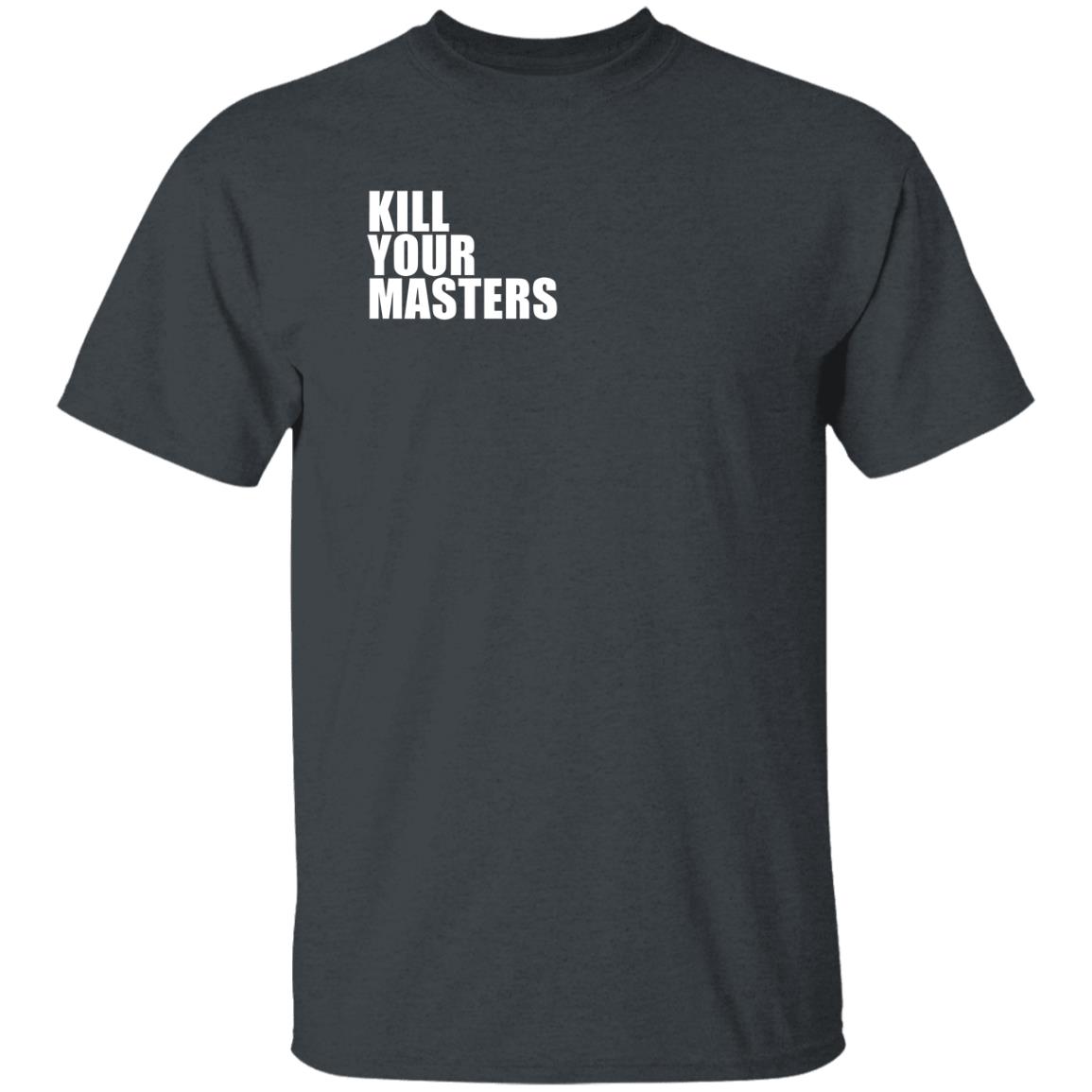 Kill Your Masters Shirt Killer Mike Kill Your Masters Shirt Killer Mike George Floyd Shirt Hoodie Sweatshirt - Teechipus