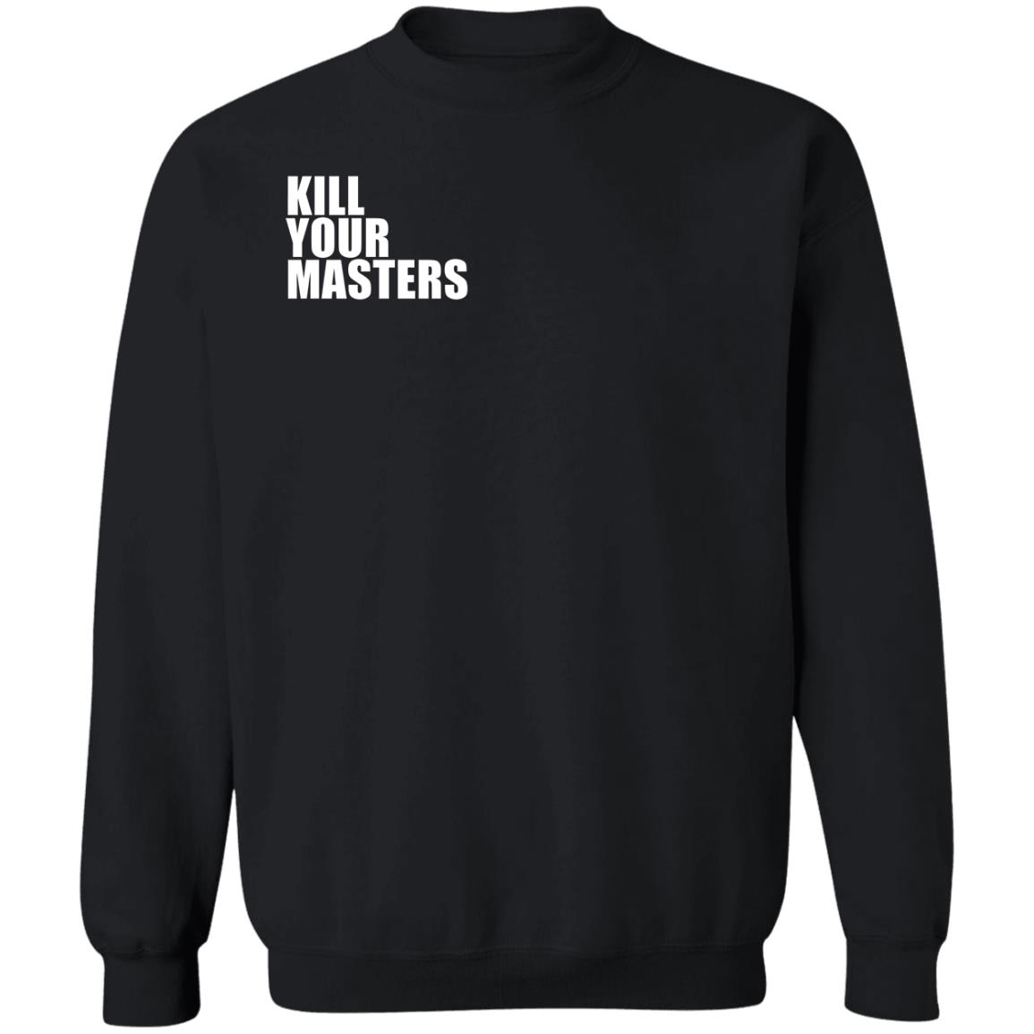 Kill Your Masters Shirt Killer Mike Kill Your Masters Shirt Killer Mike George Floyd Shirt Hoodie Sweatshirt - Teechipus
