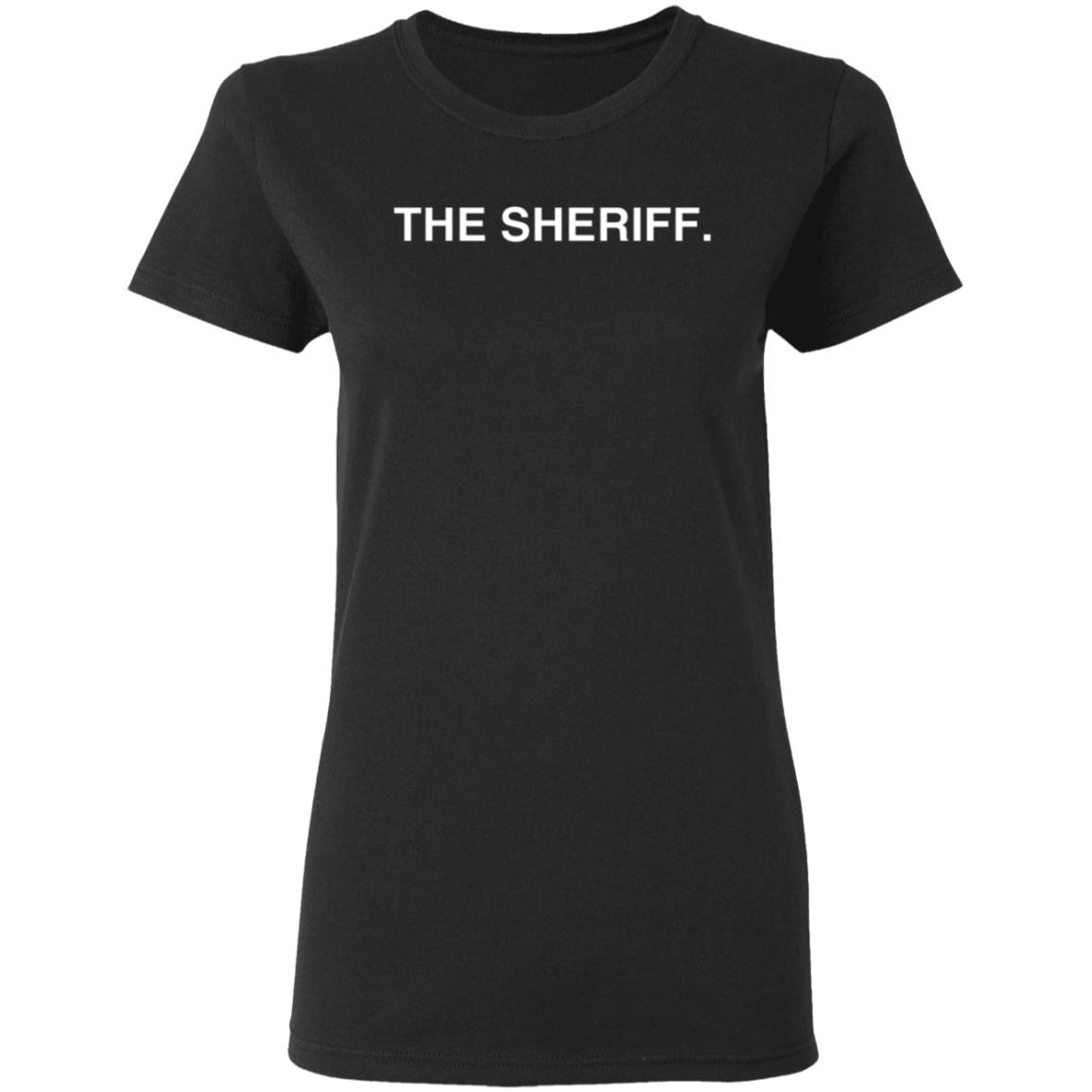 The Sheriff Shirt Obvious Shirt Andrew Chafin The Sheriff Shirt Hoodie Sweatshirt - Teechipus