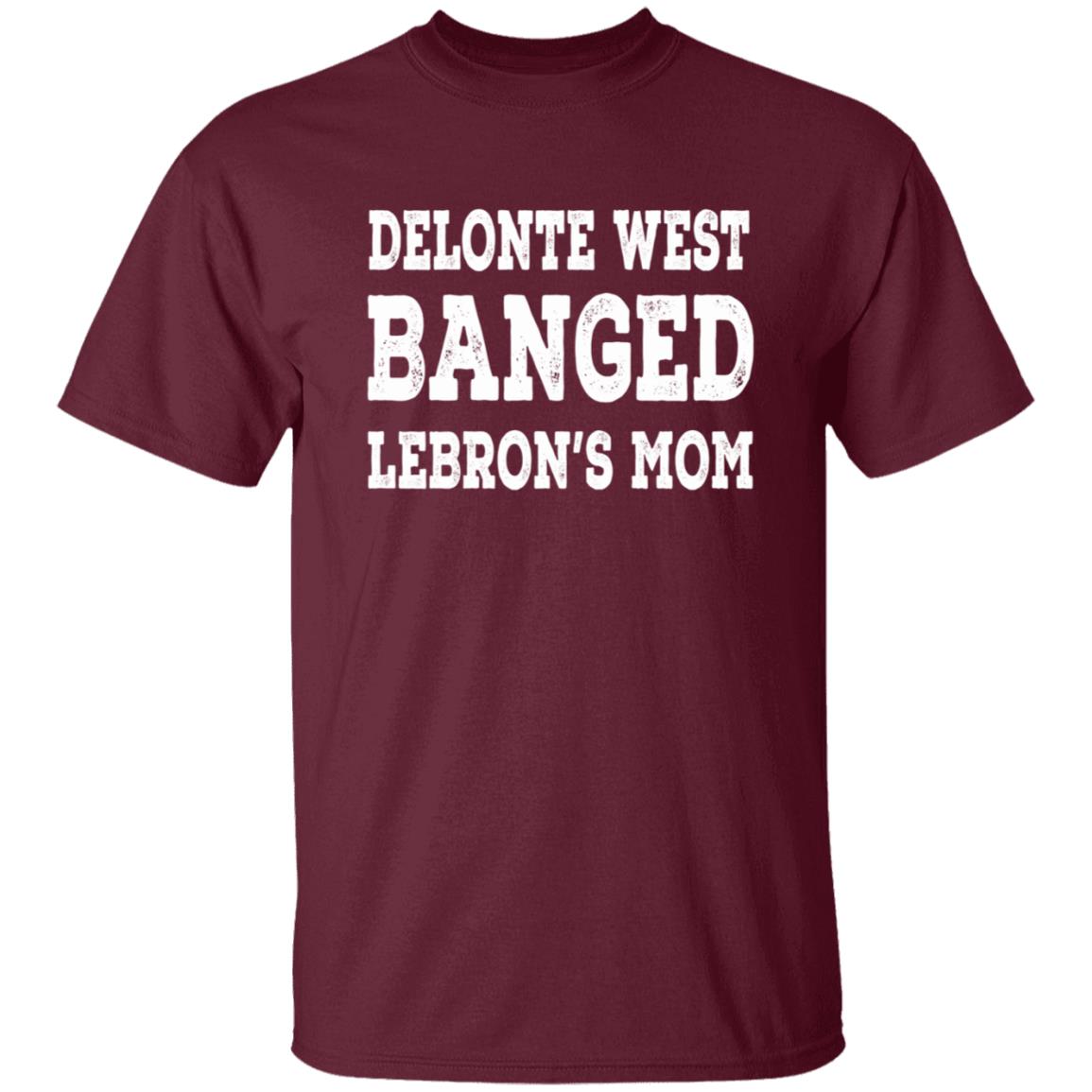 Delonte West Banged Lebron's Mom Shirt Hoodie Sweatshirt - Teechipus