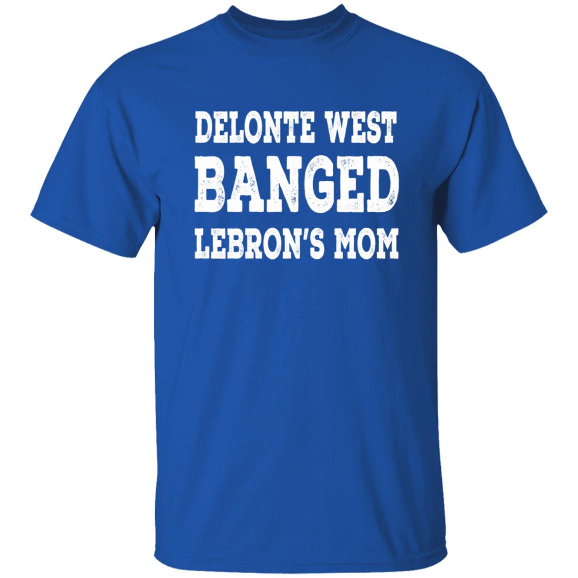 Delonte West Banged Lebron's Mom Shirt Hoodie Sweatshirt - Teechipus