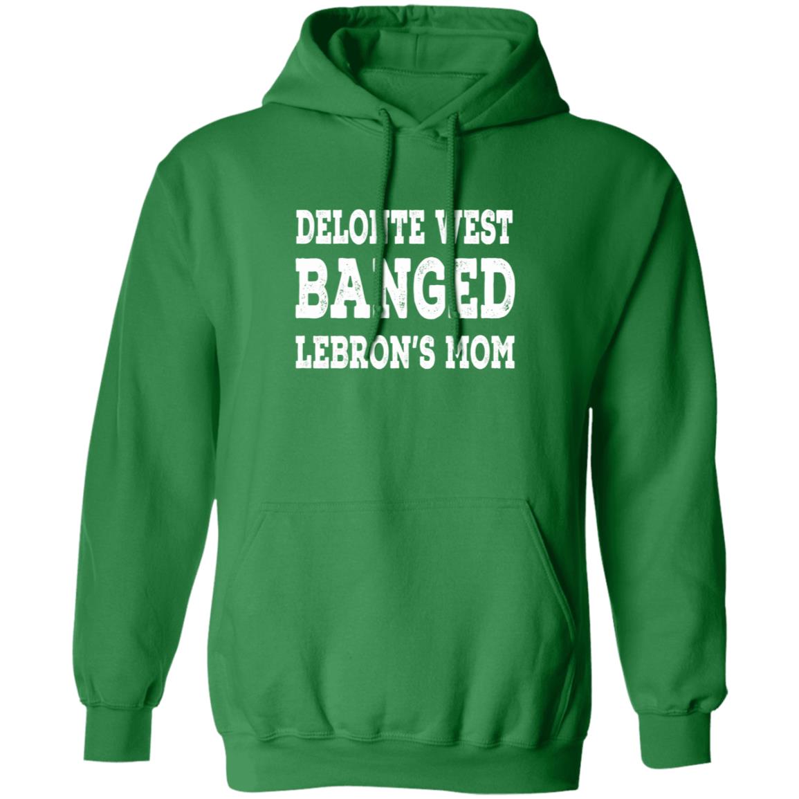 Delonte West Banged Lebron's Mom Shirt Hoodie Sweatshirt - Teechipus
