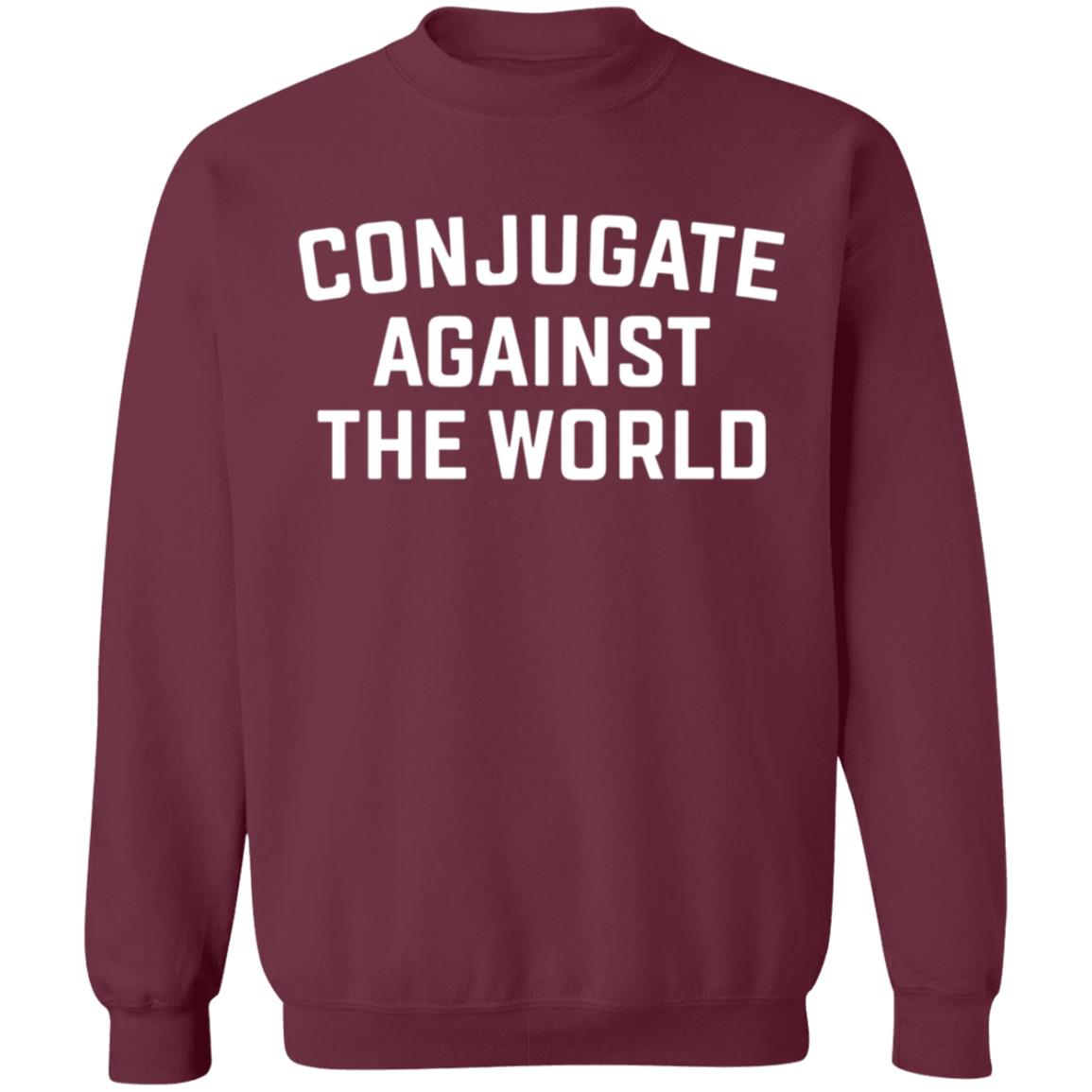 Conjugate Against The World Shirt The Crossfit Games Conjugate Against The World Shirt Hoodie Sweatshirt - Teechipus