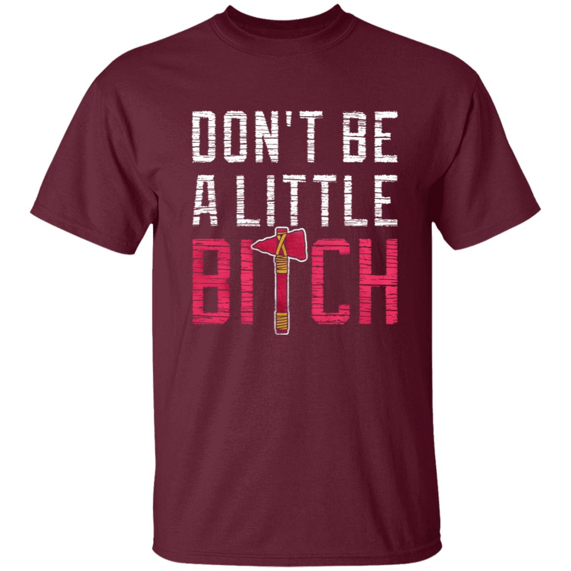 Don't Be A Little Bitch Shirt Rotowear Merch Atlanta Don't Be A Little Bitch Shirt Hoodie Sweatshirt - Teechipus