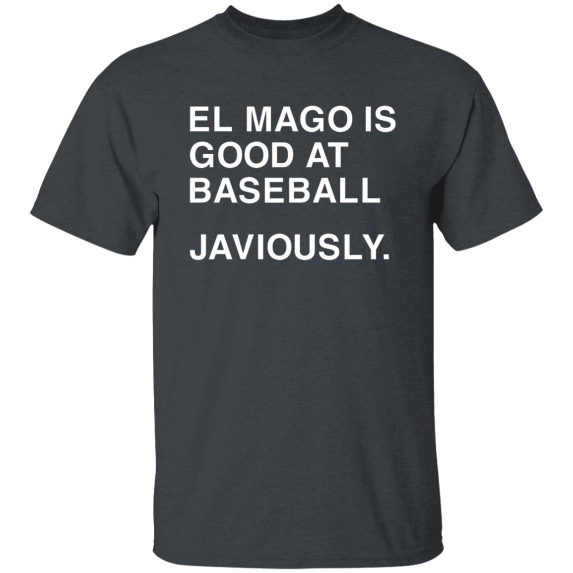 El Mago Is Good At Baseball Javiously Shirt Obvious Shirt Javiously Shirt Hoodie Sweatshirt - Teechipus