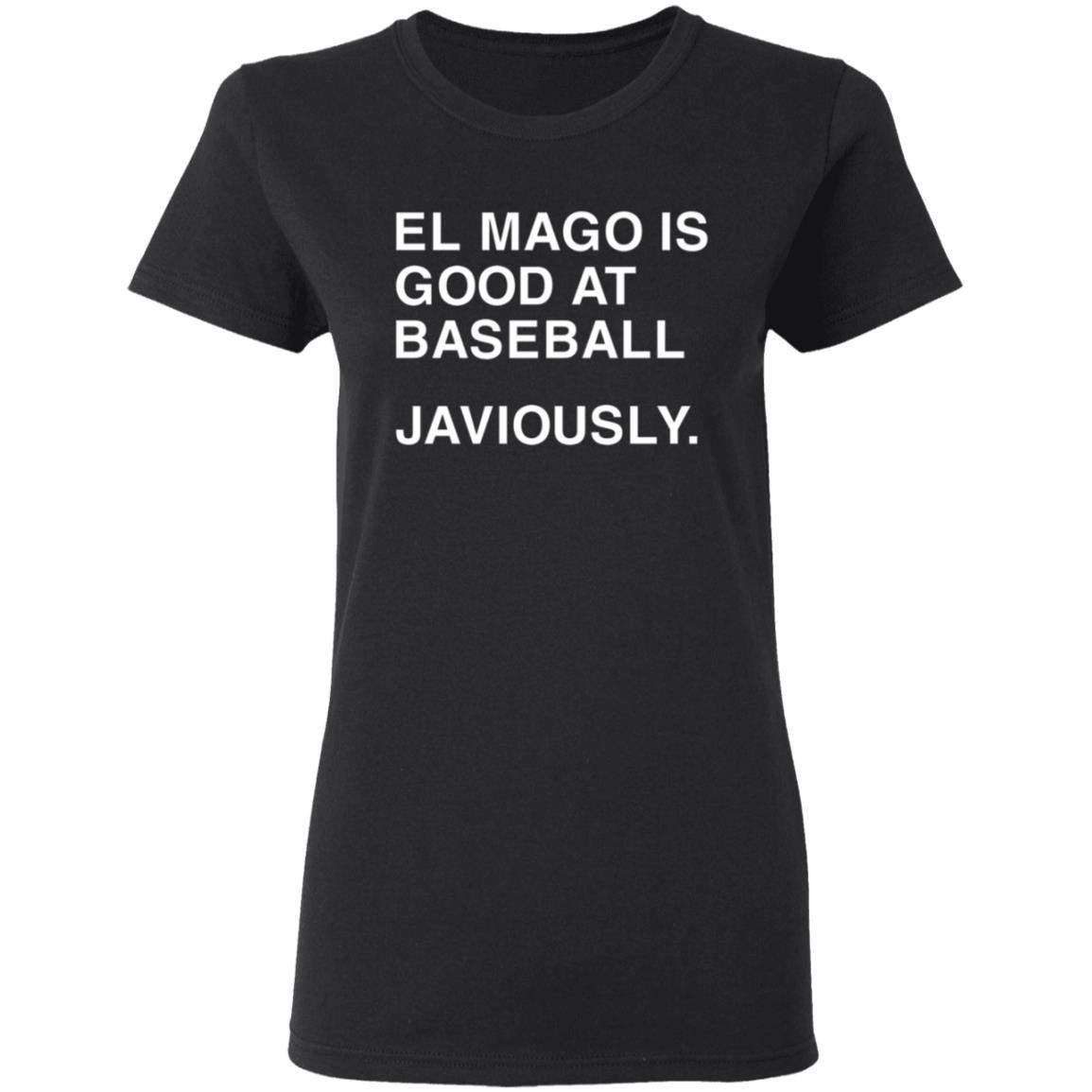 El Mago Is Good At Baseball Javiously Shirt Obvious Shirt Javiously Shirt Hoodie Sweatshirt - Teechipus