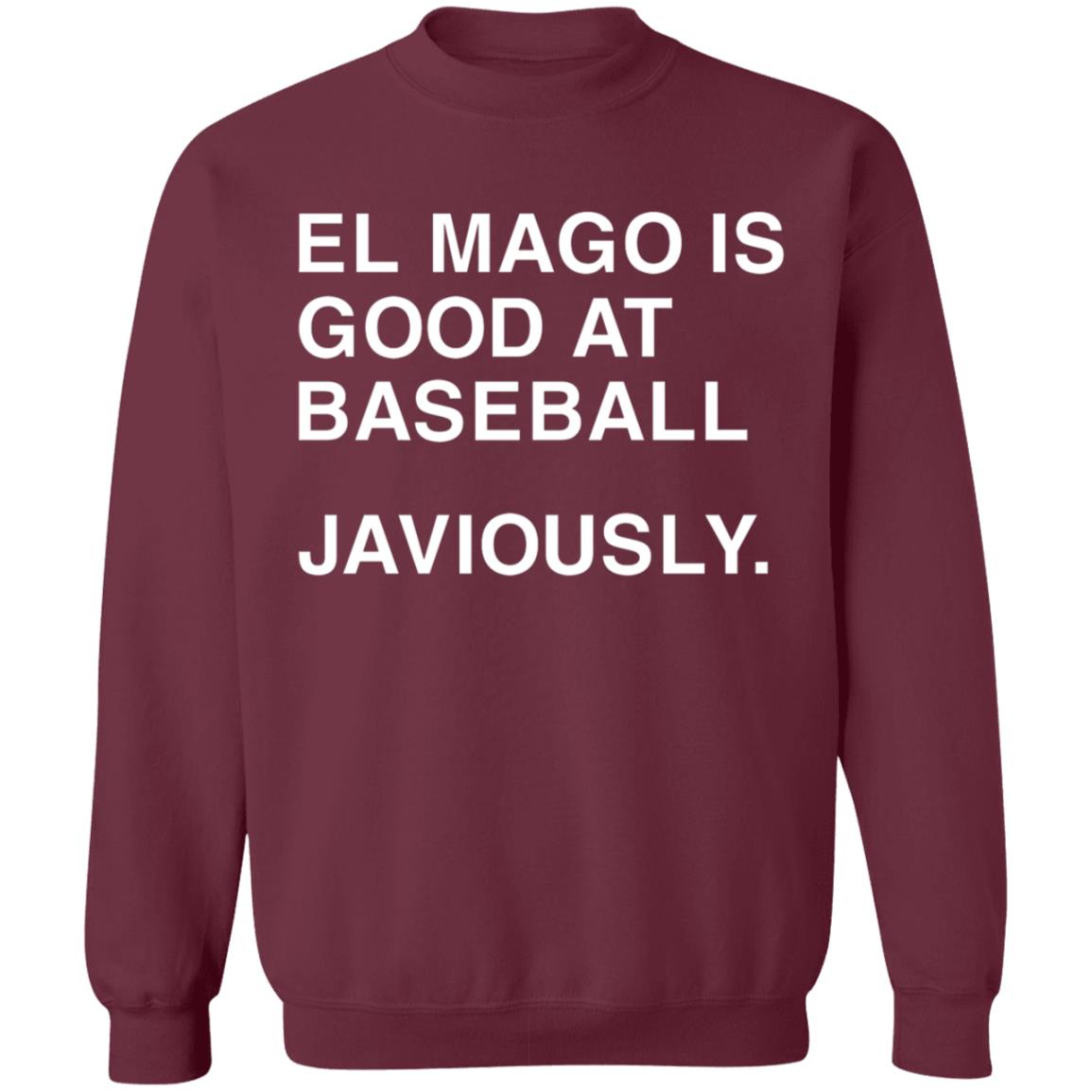 El Mago Is Good At Baseball Javiously Shirt Obvious Shirt Javiously Shirt Hoodie Sweatshirt - Teechipus
