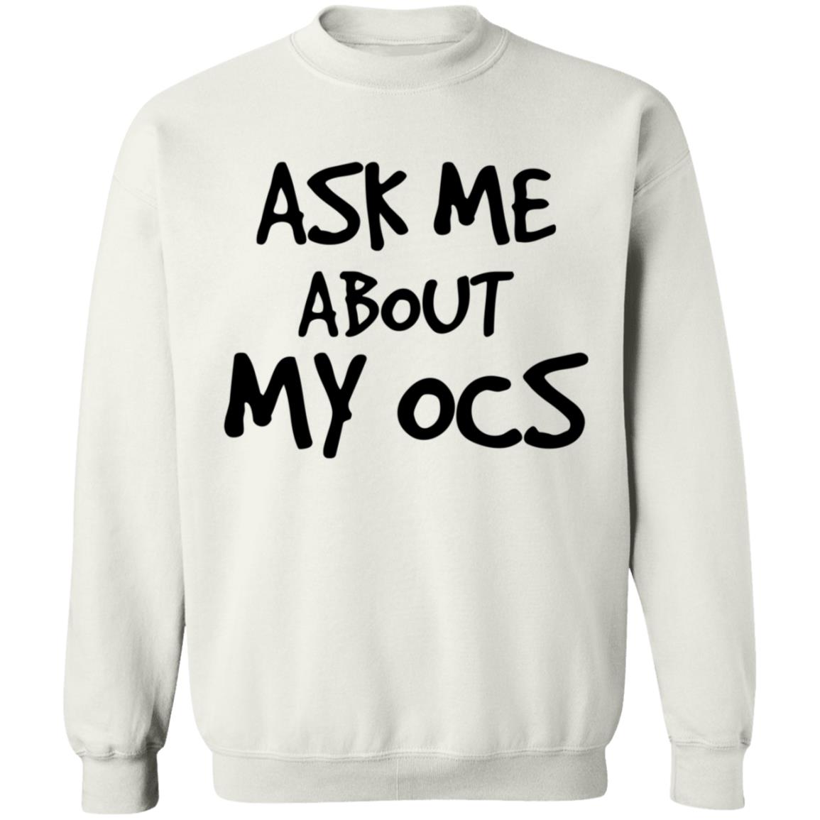 Ask Me About My Ocs Shirt Aster Starridge Ask Me About My Ocs Shirt Please Only If You Want To No Pressure Shirt Hoodie Sweatshirt - Teechipus