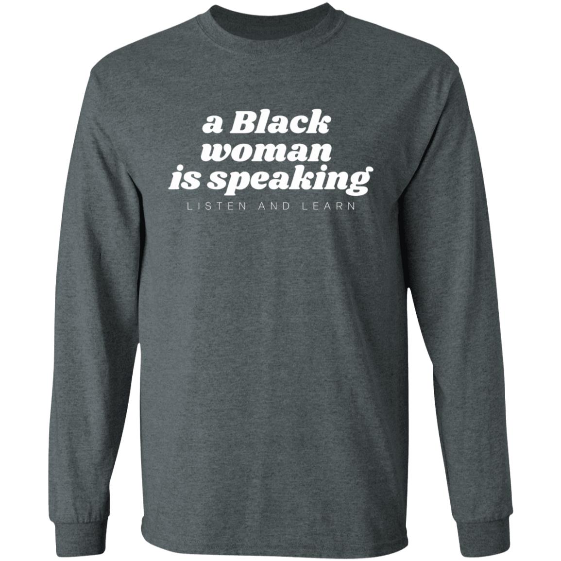 A Black Woman Is Speaking Listen And Learn Shirt Jazz Mone Merch A Black Woman Is Speaking Shirt Hoodie Sweatshirt - Teechipus