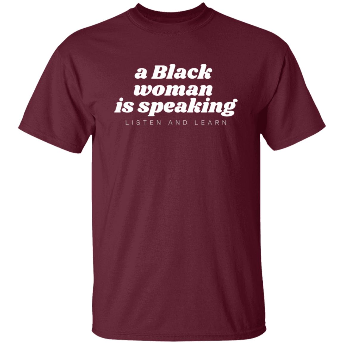 A Black Woman Is Speaking Listen And Learn Shirt Jazz Mone Merch A Black Woman Is Speaking Shirt Hoodie Sweatshirt - Teechipus