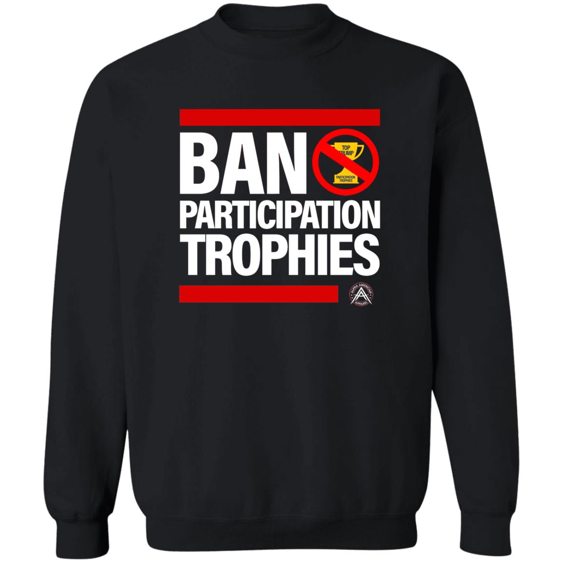 Ban Participation Trophies Shirt Alpha American Apparel Aubrey Huff Ban Participation Trophies Shirt Hoodie Sweatshirt - Teechipus