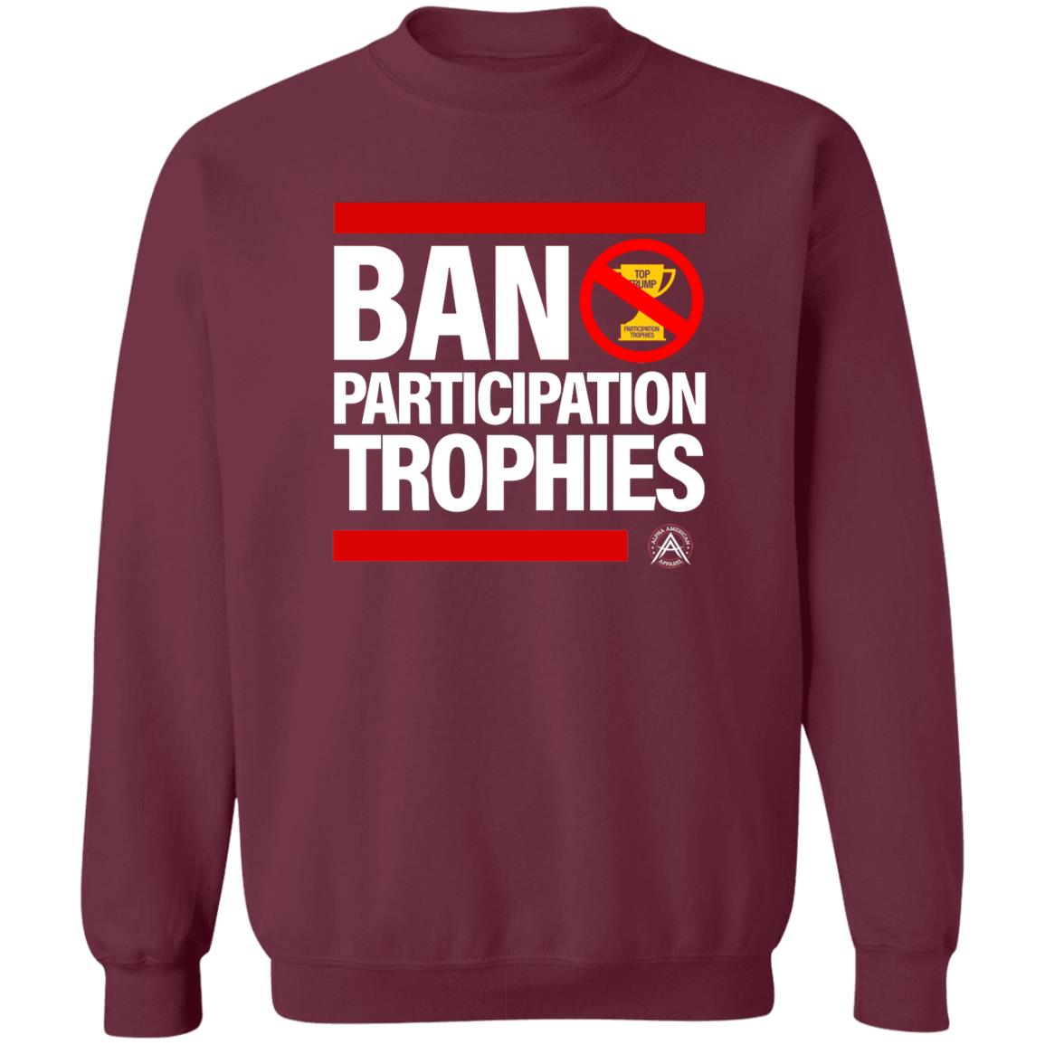 Ban Participation Trophies Shirt Alpha American Apparel Aubrey Huff Ban Participation Trophies Shirt Hoodie Sweatshirt - Teechipus