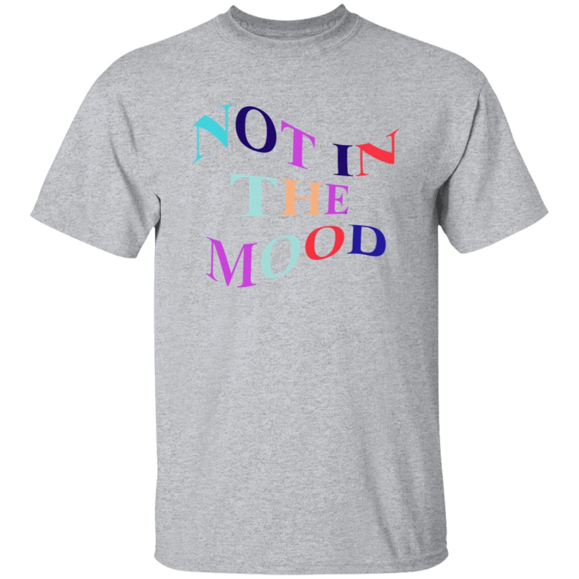 Not In The Mood Hoodie Creations By Ng Merch Not In The Mood Shirt Hoodie Sweatshirt - Teechipus