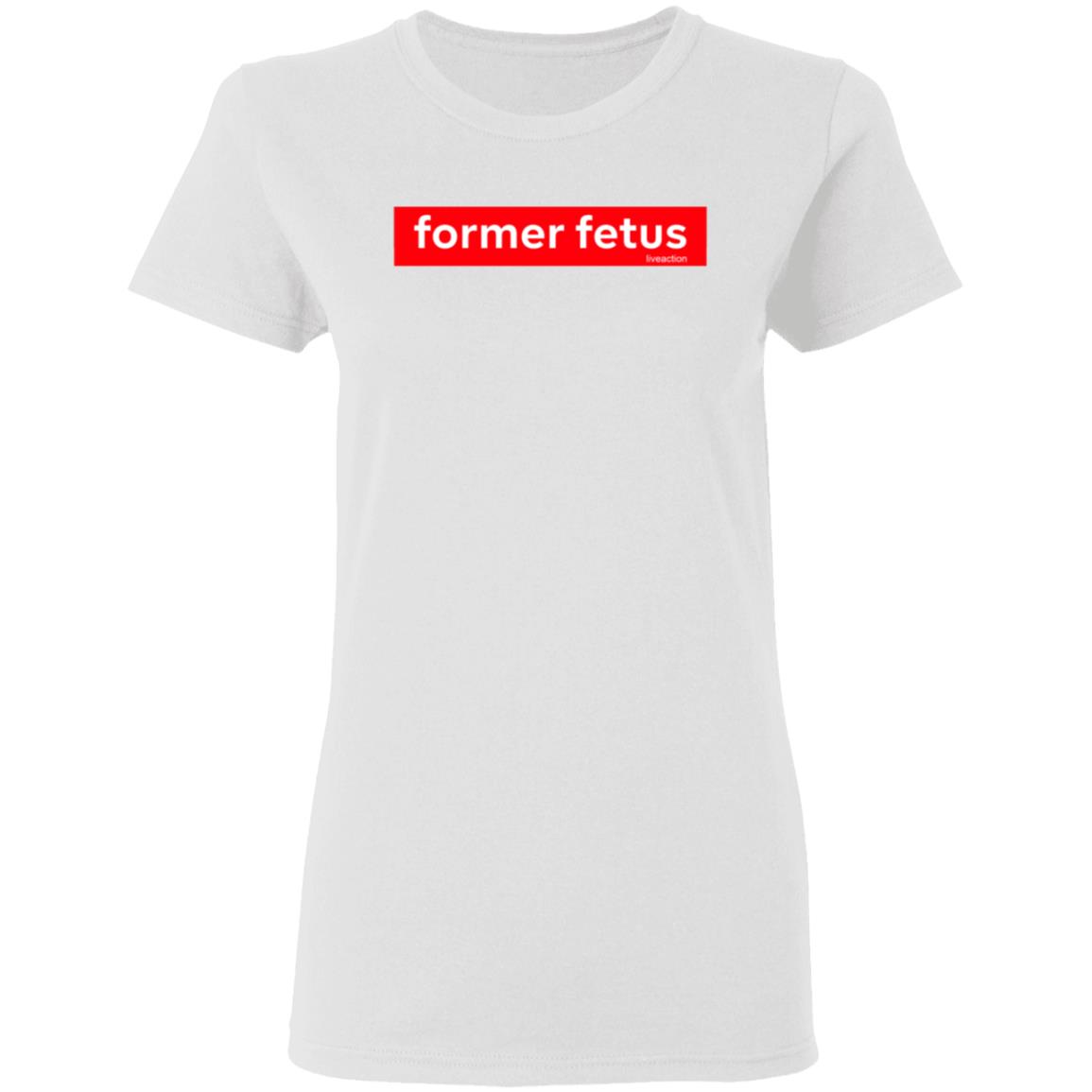 Former Fetus Shirt Shop Liveaction Former Fetus Liveaction Shirt Hoodie Sweatshirt - Teechipus