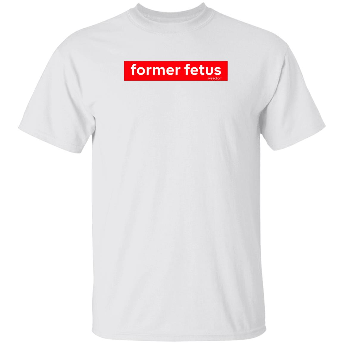 Former Fetus Shirt Shop Liveaction Former Fetus Liveaction Shirt Hoodie Sweatshirt - Teechipus