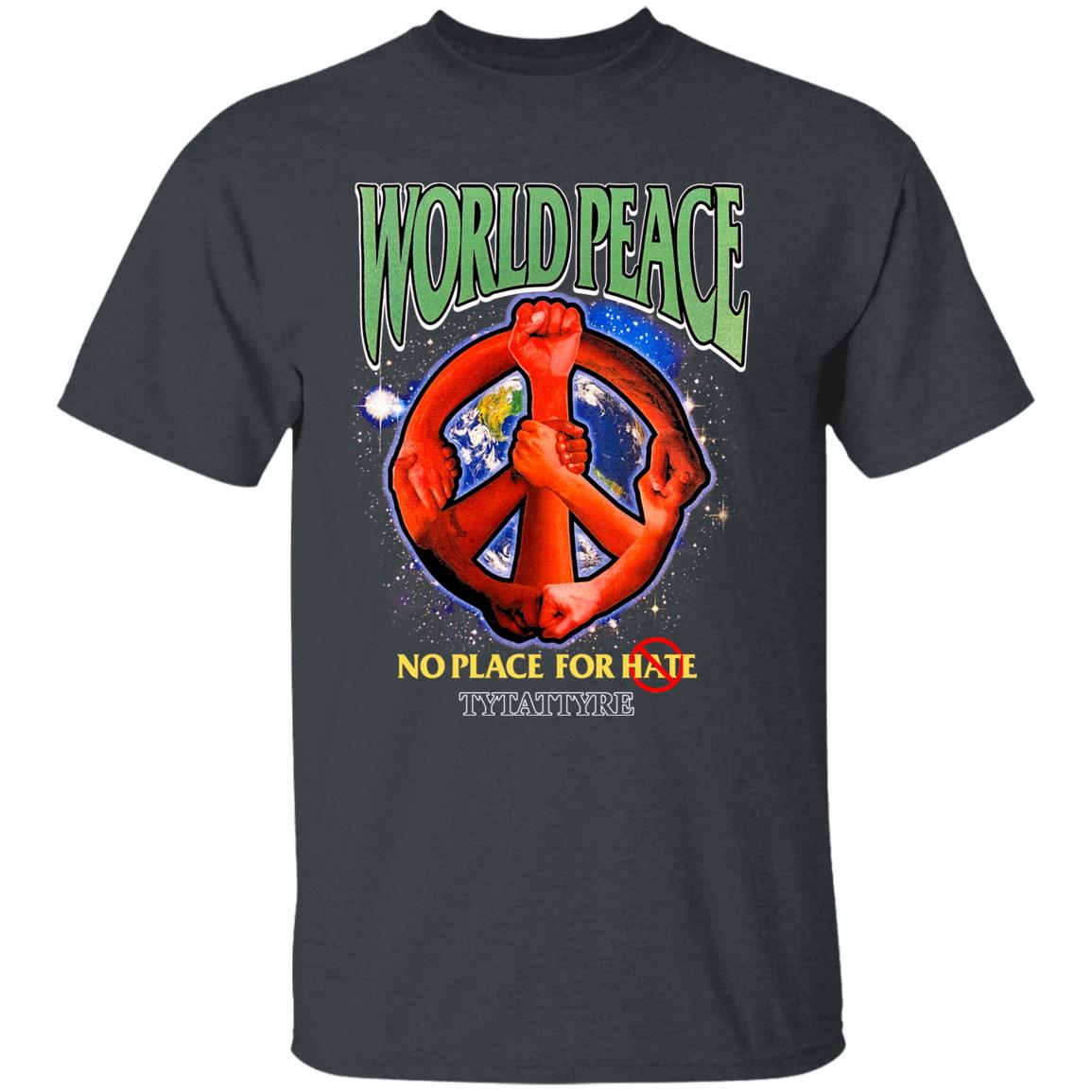 World Peace T-Shirt But 2 Lakers Players Wore My New Tytattyre Store World Peace No Place For Hate Shirt Hoodie Sweatshirt - Teechipus