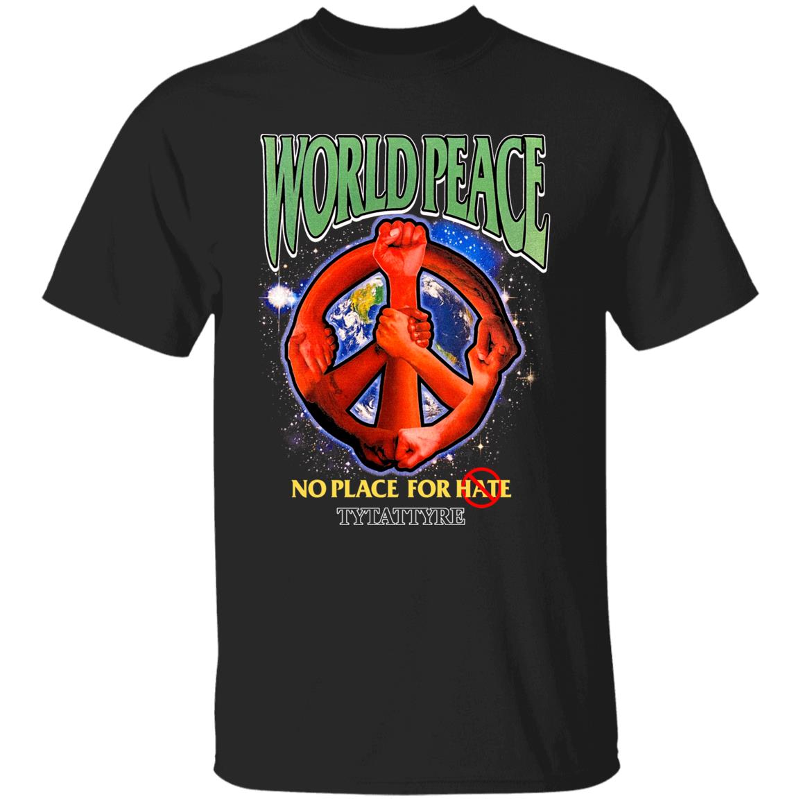 World Peace T-Shirt But 2 Lakers Players Wore My New Tytattyre Store World Peace No Place For Hate Shirt Hoodie Sweatshirt - Teechipus