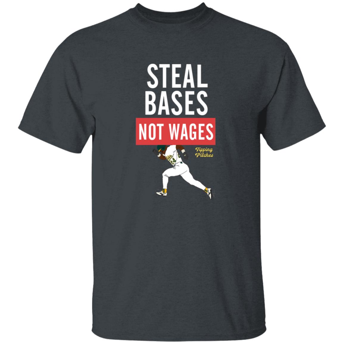 Steal Bases Not Wages Shirt Tipping Pitches Merch Jerry Blevins Steal Bases Not Wages Shirt Hoodie Sweatshirt - Teechipus