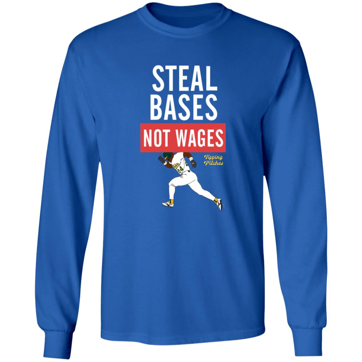 Steal Bases Not Wages Shirt Tipping Pitches Merch Jerry Blevins Steal Bases Not Wages Shirt Hoodie Sweatshirt - Teechipus